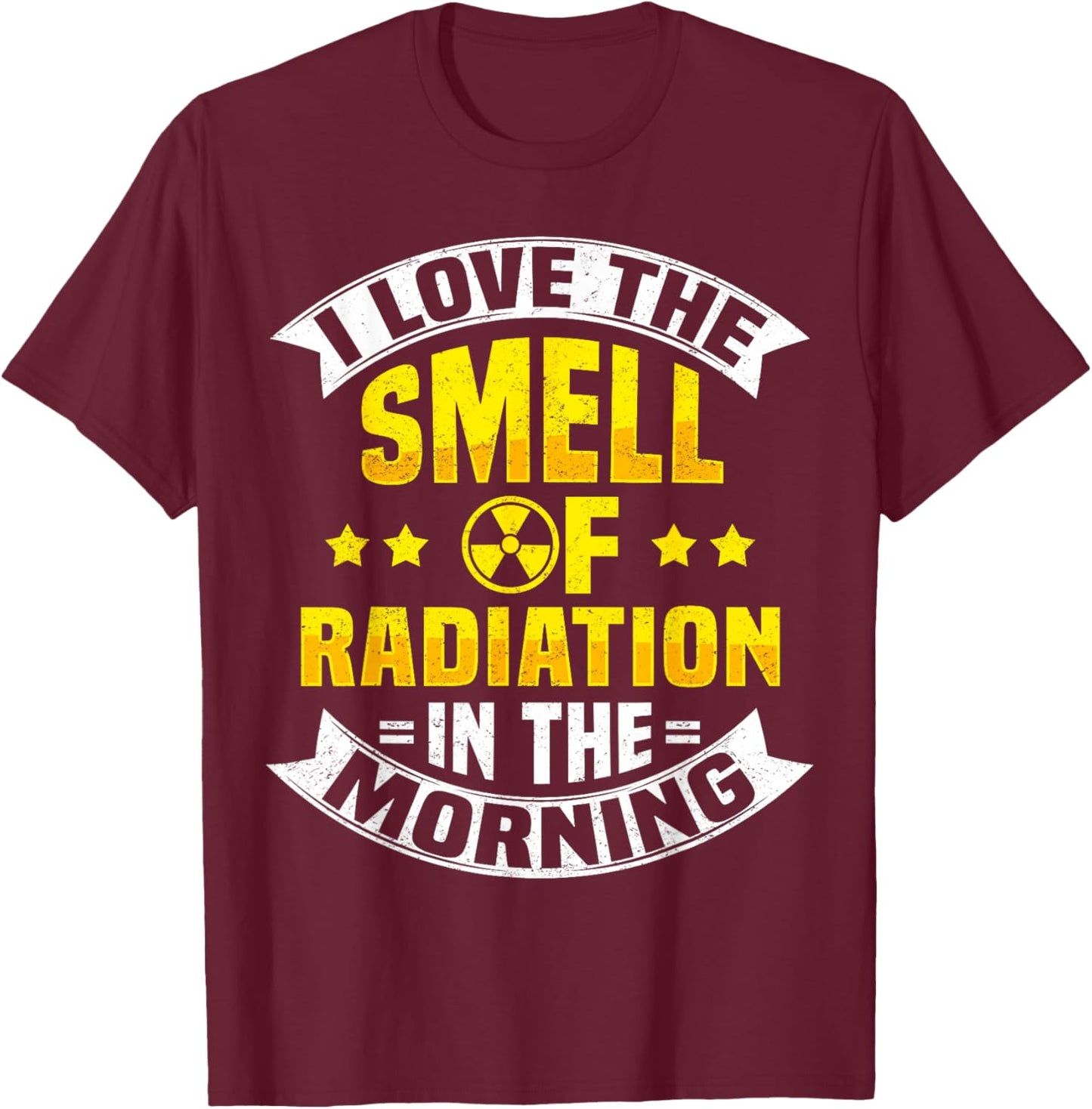 Radioactive Nuclear Nuclear Power Nuclear Engineer & Nuclear Energy T-Shirt - T-Shirt | Maroon