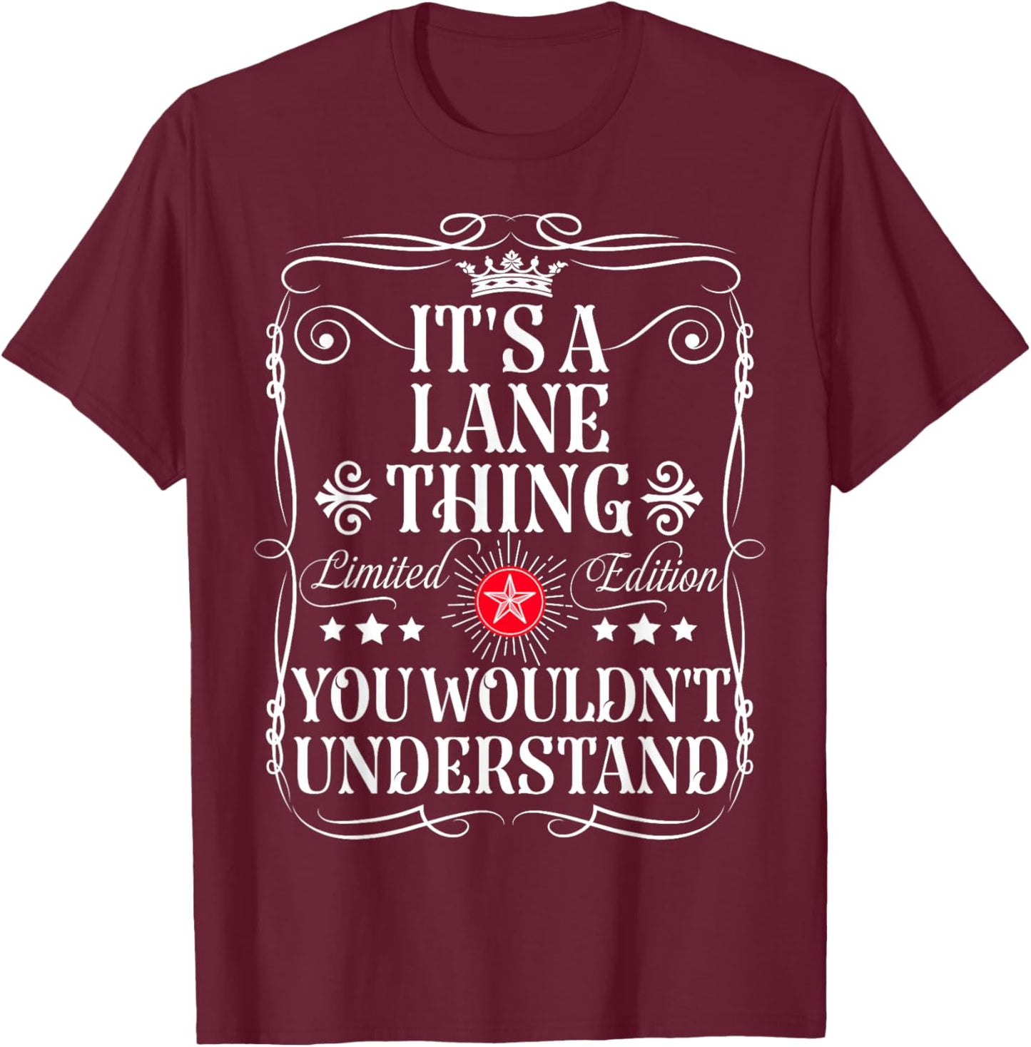Lane Name Its A Lane Thing You Wouldn't Understand T-Shirt - T-Shirt | Maroon