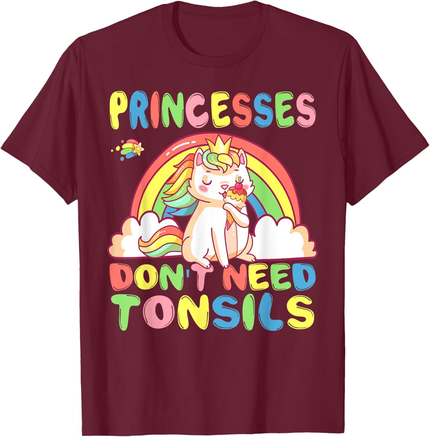 Princesses Don't Need Tonsils Removal Surgery Recovery gift T-Shirt - T-Shirt | Maroon