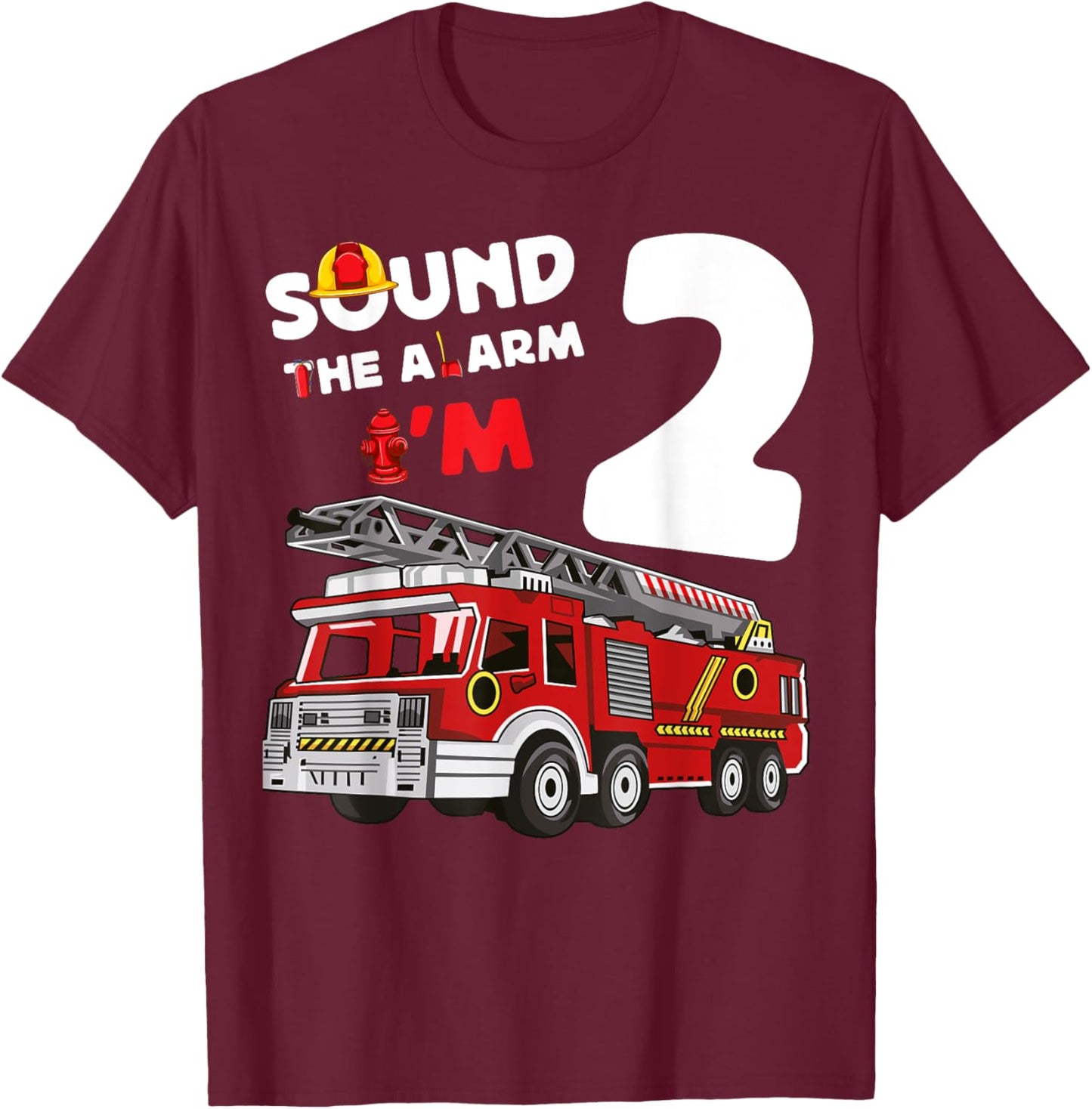 Sound Alarm I'm 2 Fire Truck 2nd Birthday Firefighter Kids T-Shirt - T-Shirt | Maroon