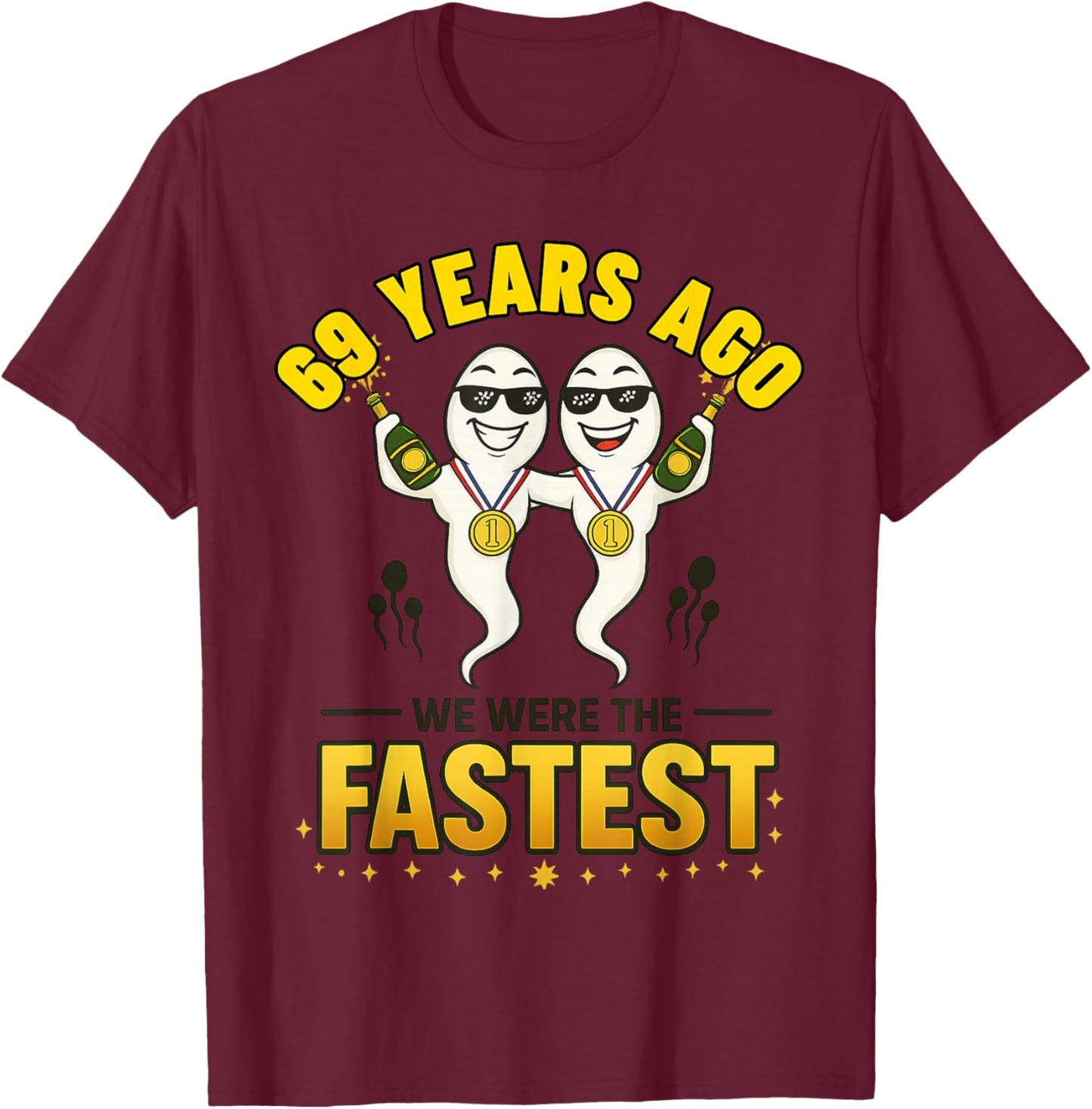 69 Years Ago We were The Fastest Funny Birthday T-Shirt - T-Shirt | Maroon
