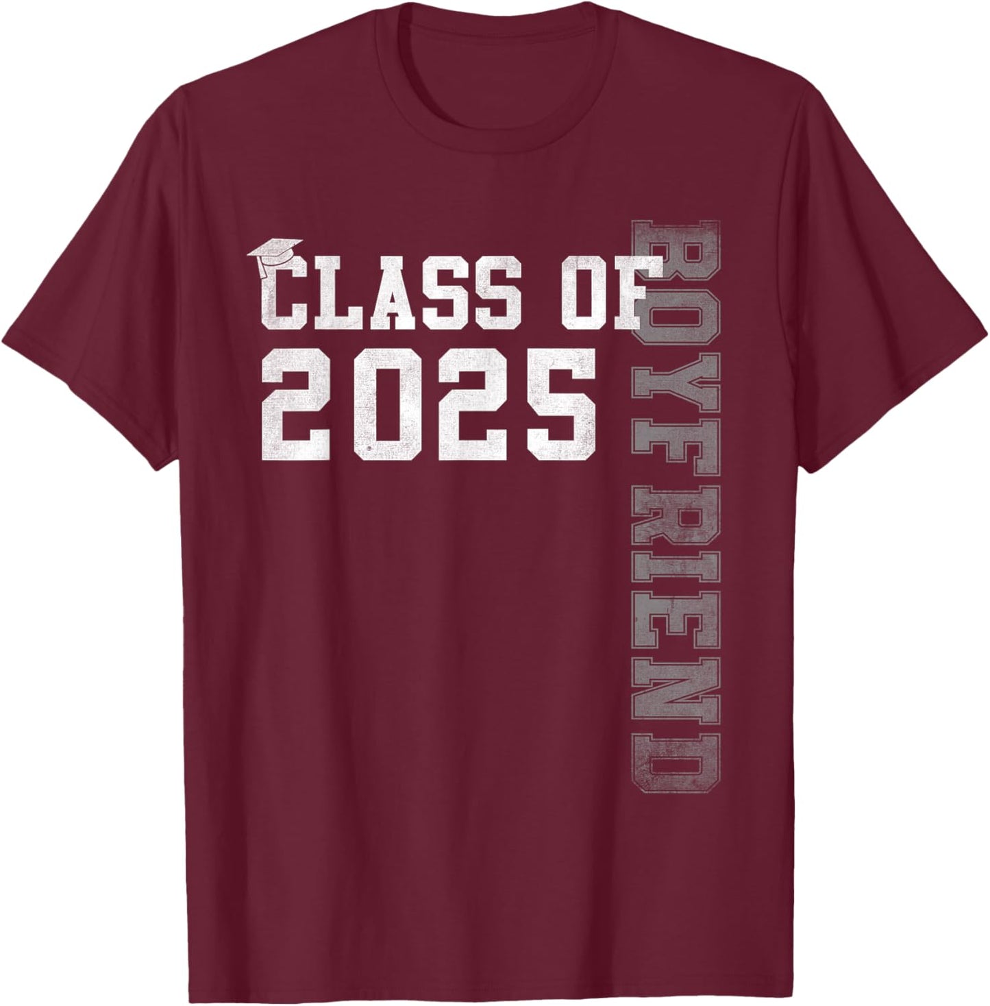 Boyfriend Senior 2025 Proud Boyfriend Of A Class Of 2025 T-Shirt - T-Shirt | Maroon