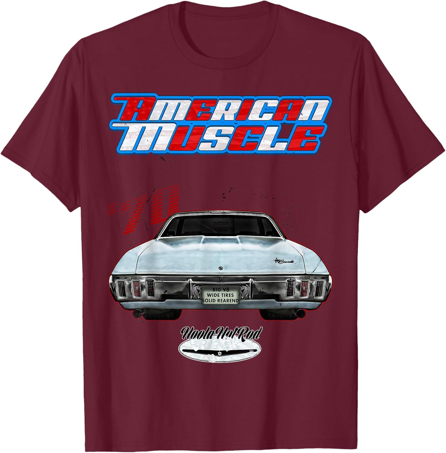 1970,70,HotRod,Impala,Biscayne,Del Ray,DelRay,Muscle Car,USA T-Shirt - T-Shirt | Maroon