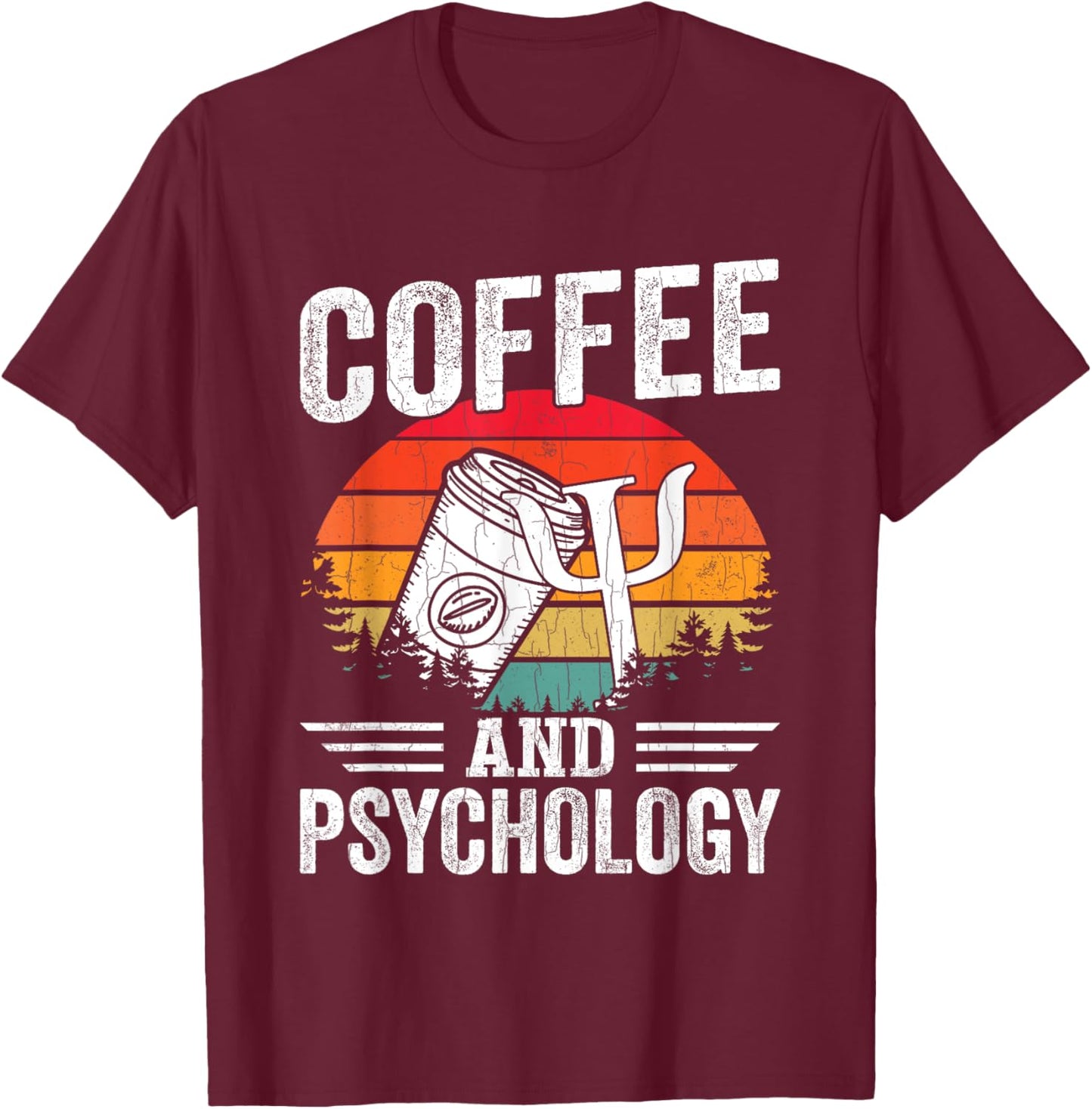 Coffee And Psychology Funny School Psychologist Graphic T-Shirt - T-Shirt | Maroon