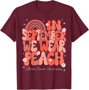 In September We Wear Peach Uterine Cancer Awareness Rainbow T-Shirt - T-Shirt | Maroon