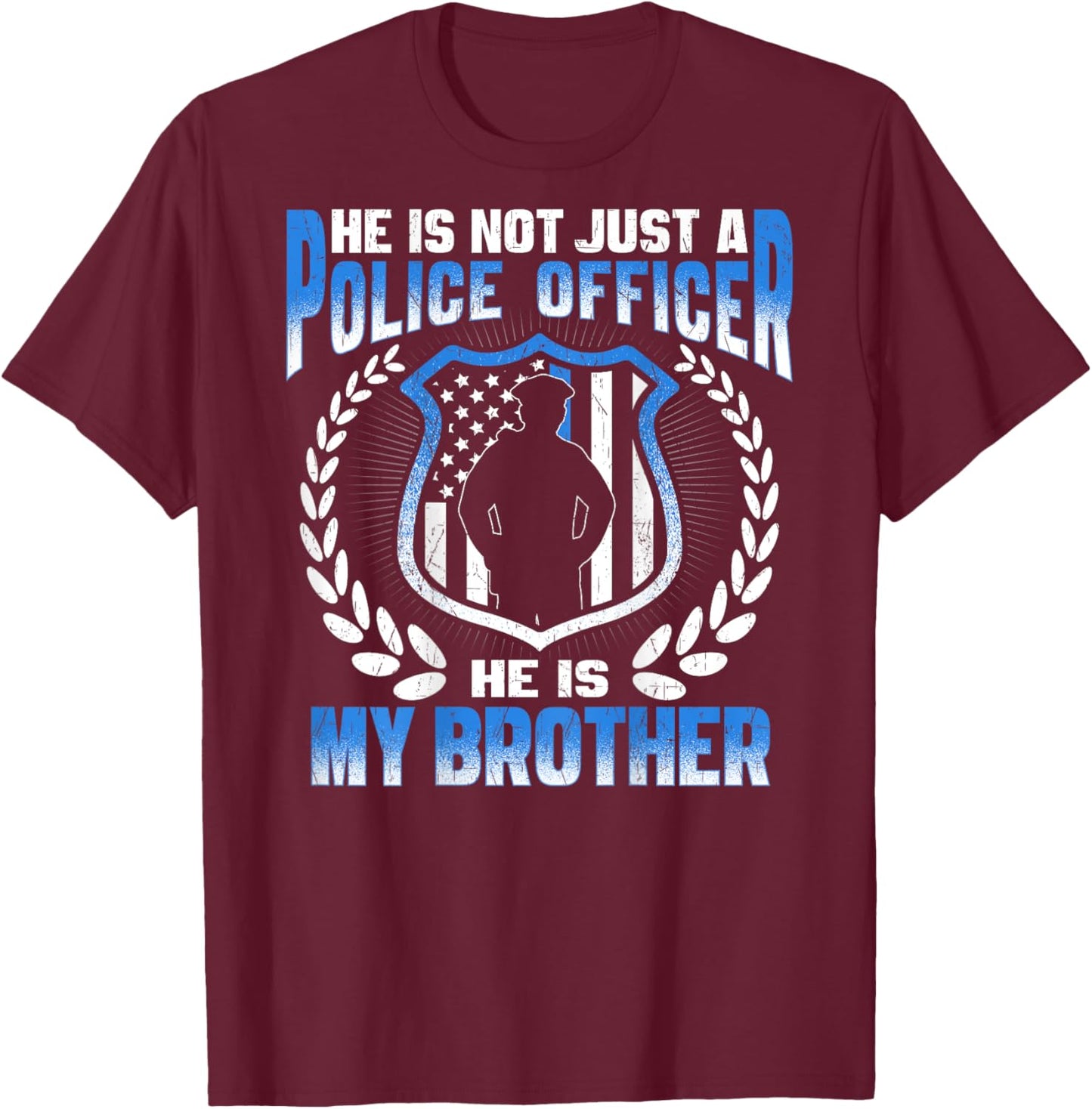 My Brother Is A Police Officer - Proud Police Sister Brother T-Shirt - T-Shirt | Maroon