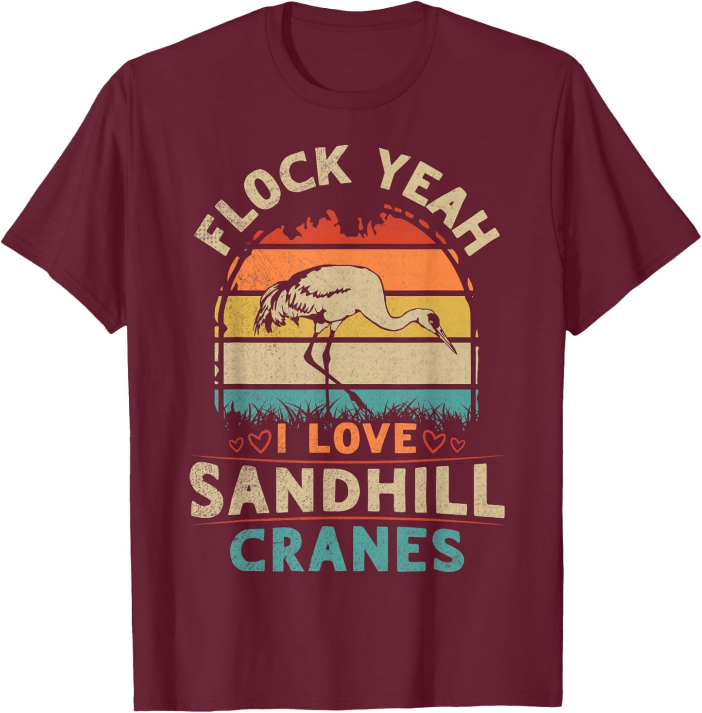 Sandhill Crane Birding Pun for a Sandhill Crane birder T-Shirt - T-Shirt | Maroon