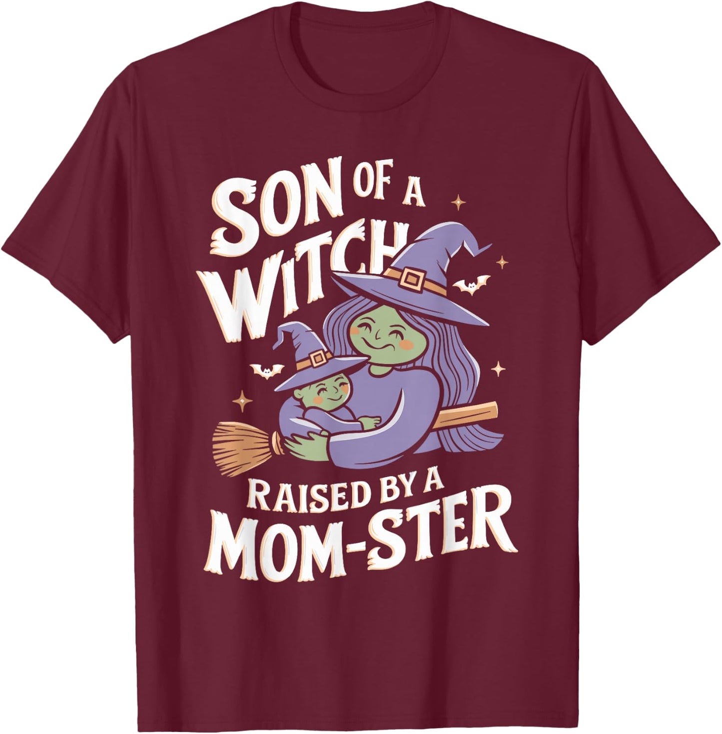 Son of a Witch Raised by a Mom ster Mom and Son Halloween T-Shirt - T-Shirt | Maroon