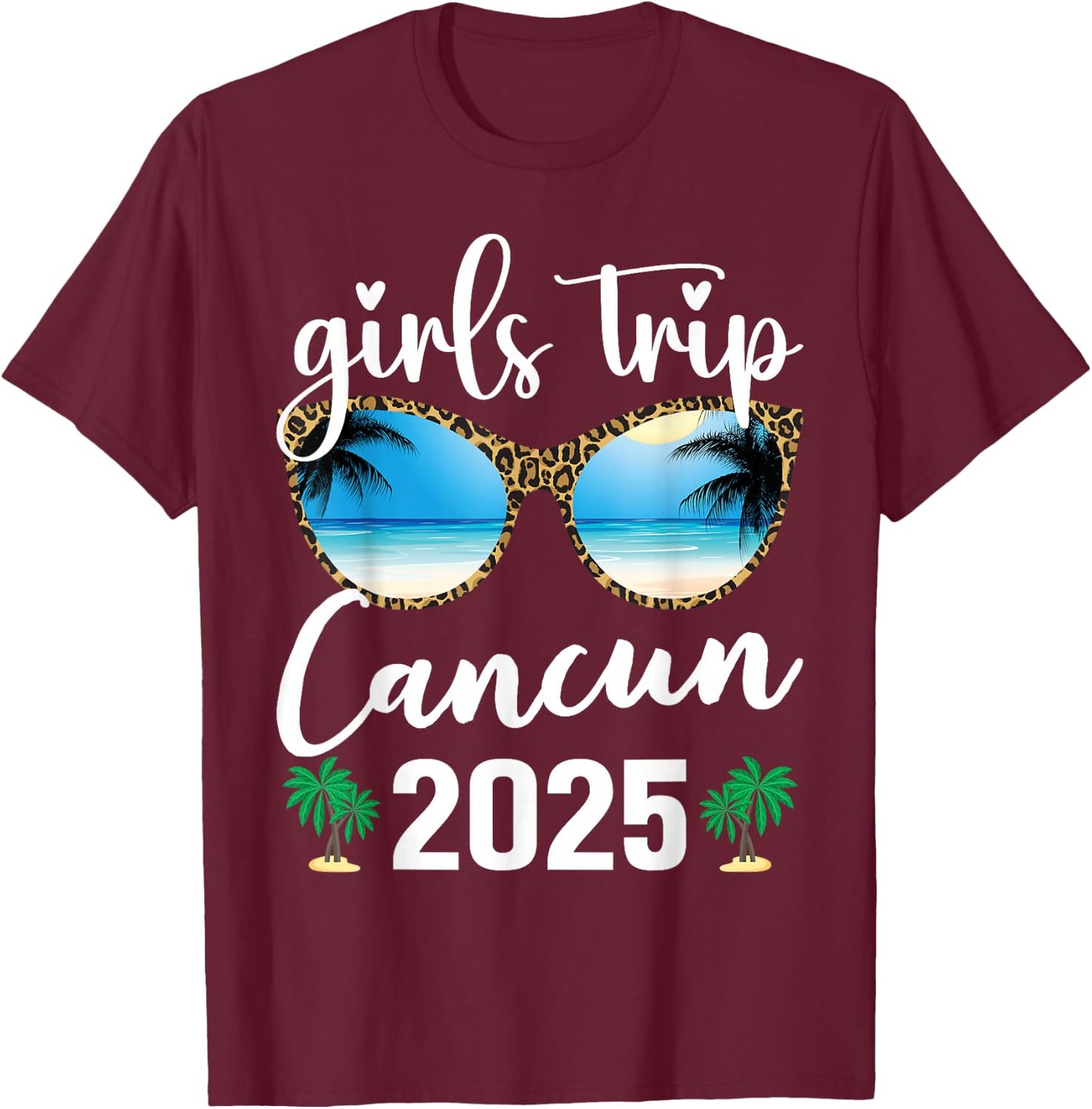 Girls Trip Cancun Mexico 2025 Leopard Sunglasses Vacation T-Shirt - T-Shirt | Maroon
