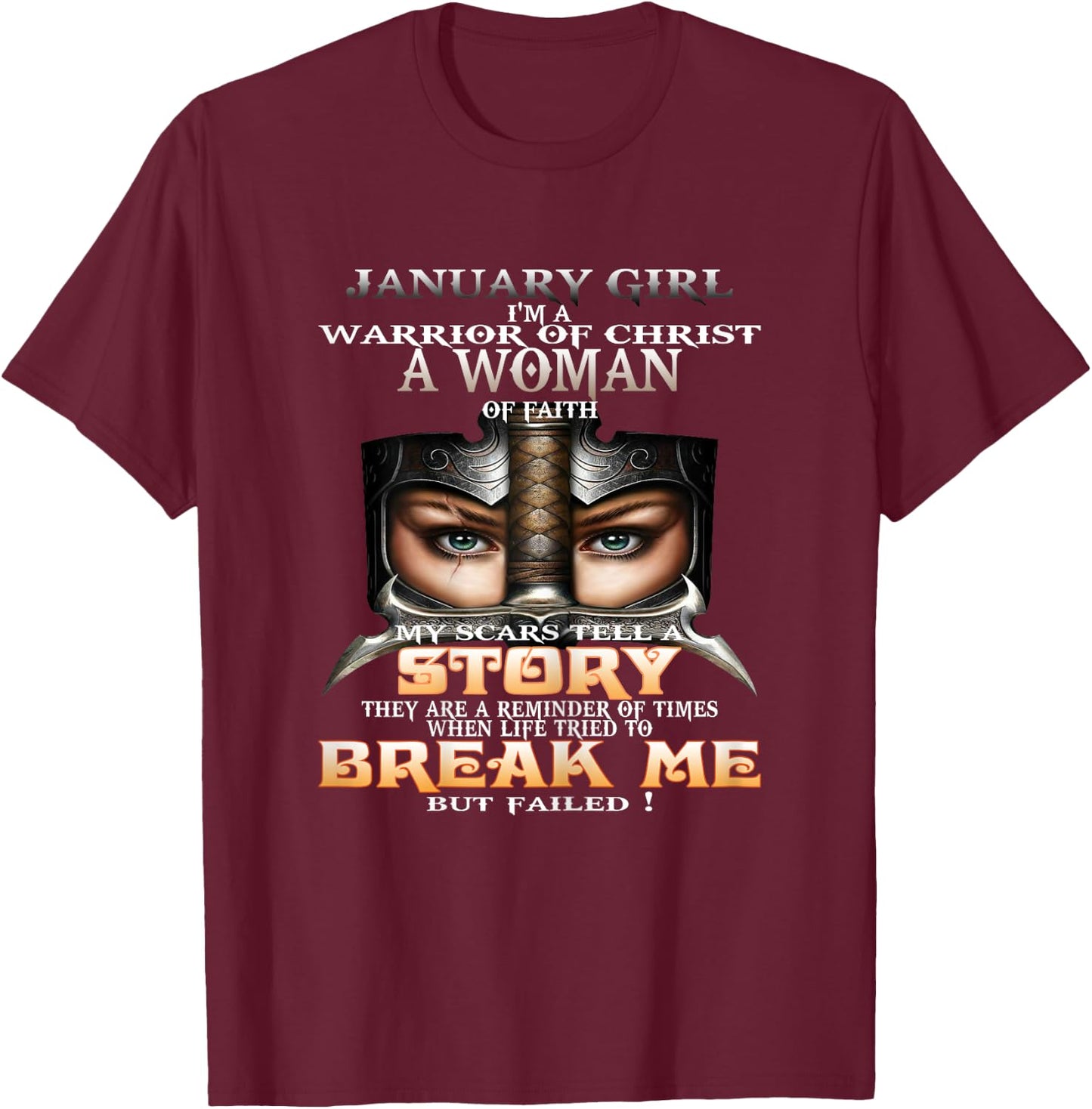 January Girl I'm a Warrior of Christ a Woman of faith T-Shirt - T-Shirt | Maroon