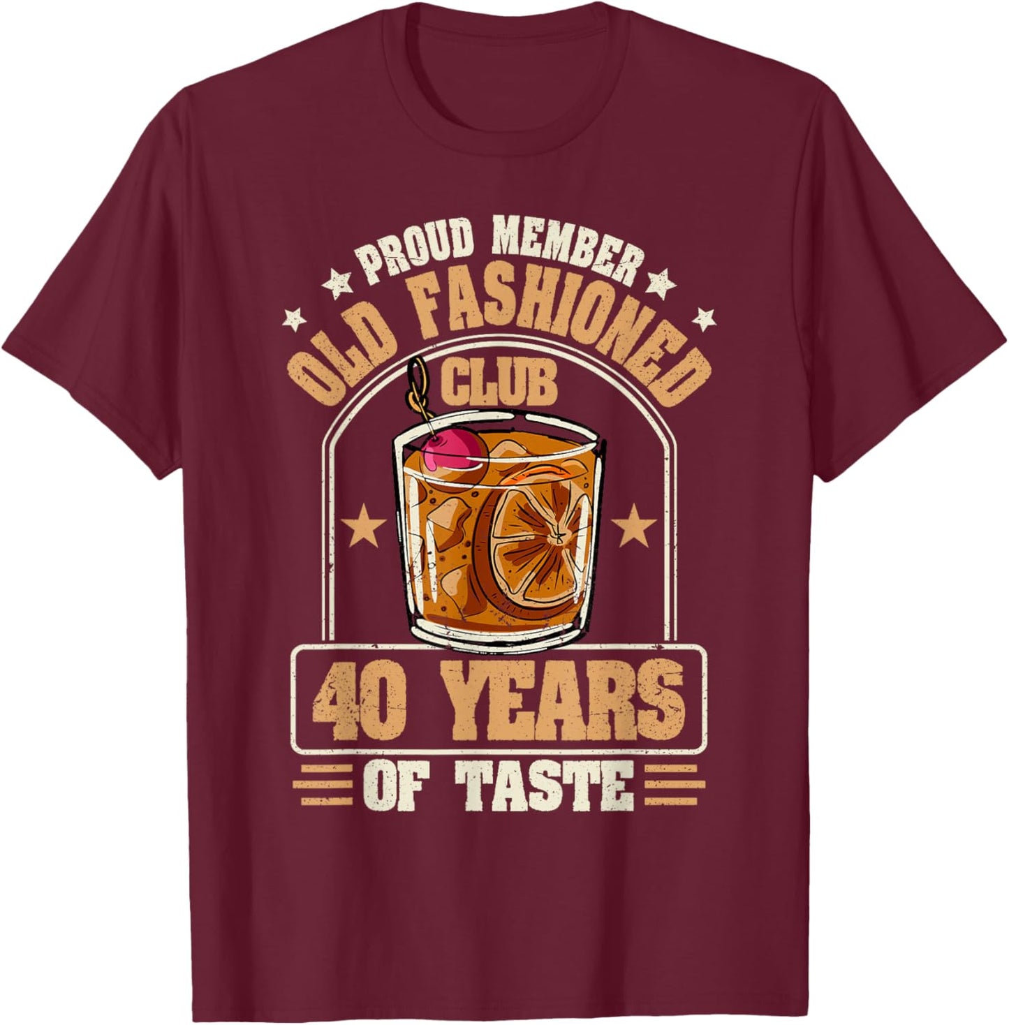 40 Years Old Fashioned Whiskey Cocktail 40th Birthday T-Shirt - T-Shirt | Maroon