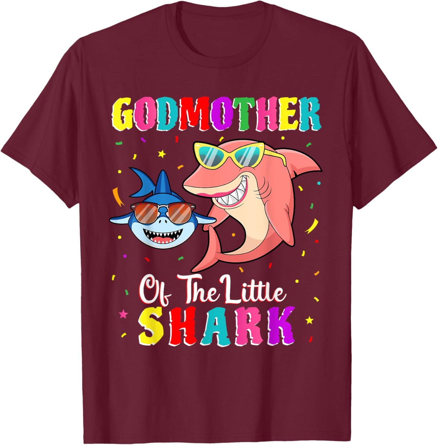 Godmother Of The Little Shark Godson Shark Birthday Party . T-Shirt - T-Shirt | Maroon