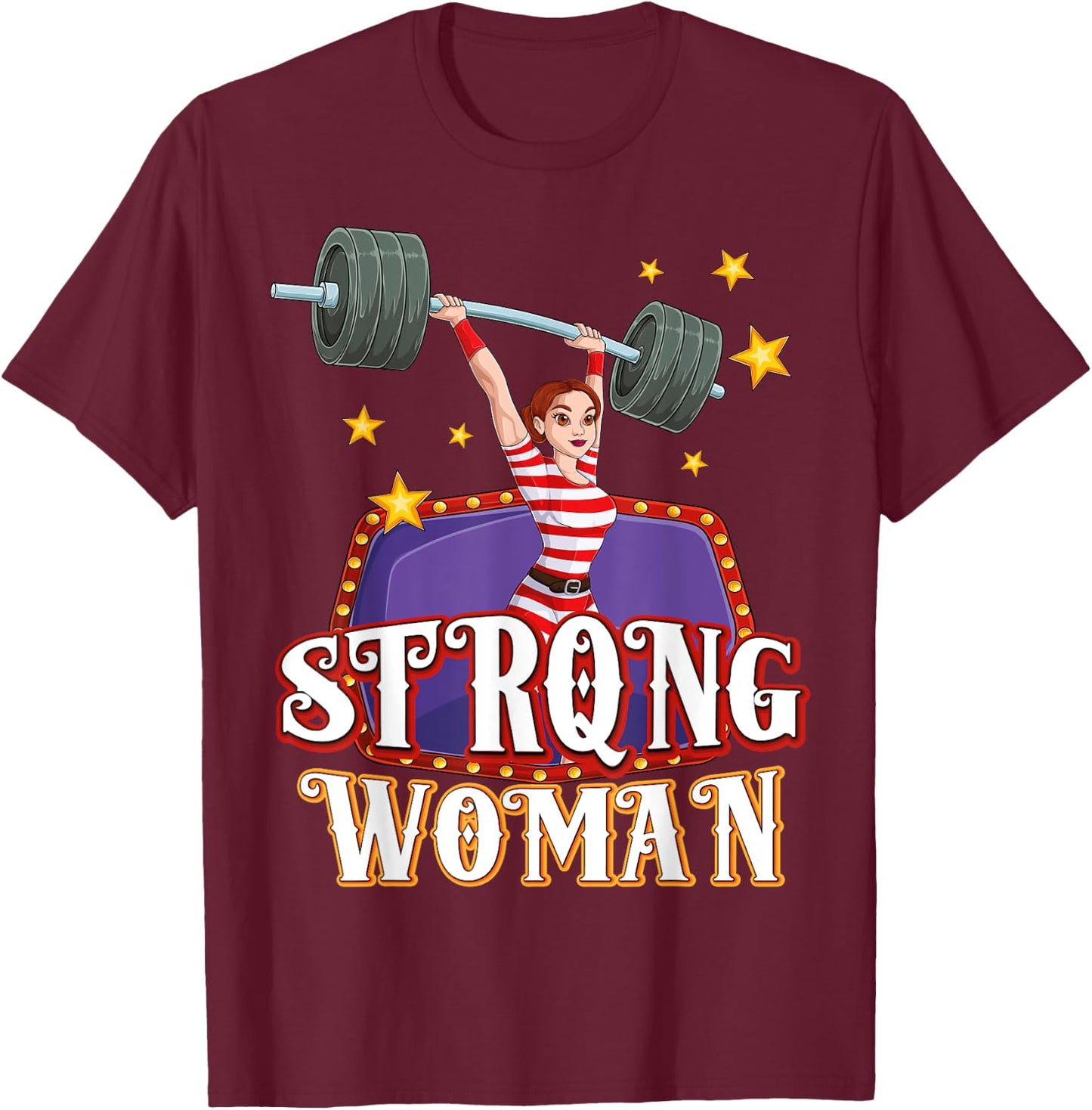 Strong Woman Costume Circus Staff Carnival Lovers Men Women T-Shirt - T-Shirt | Maroon