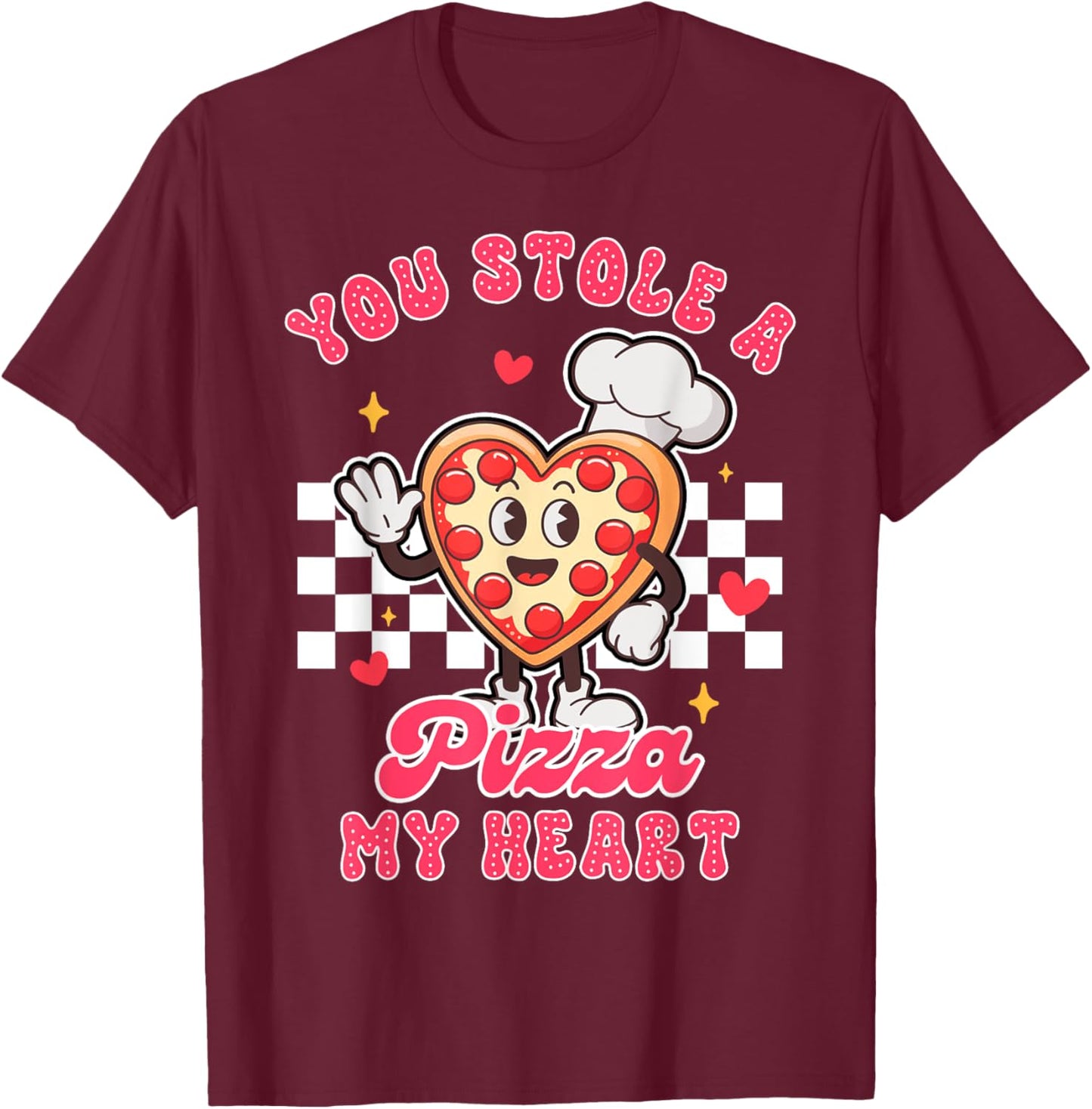 Pizza Lover Valentine’s Day You Stole A Pizza That My Heart T-Shirt - T-Shirt | Maroon