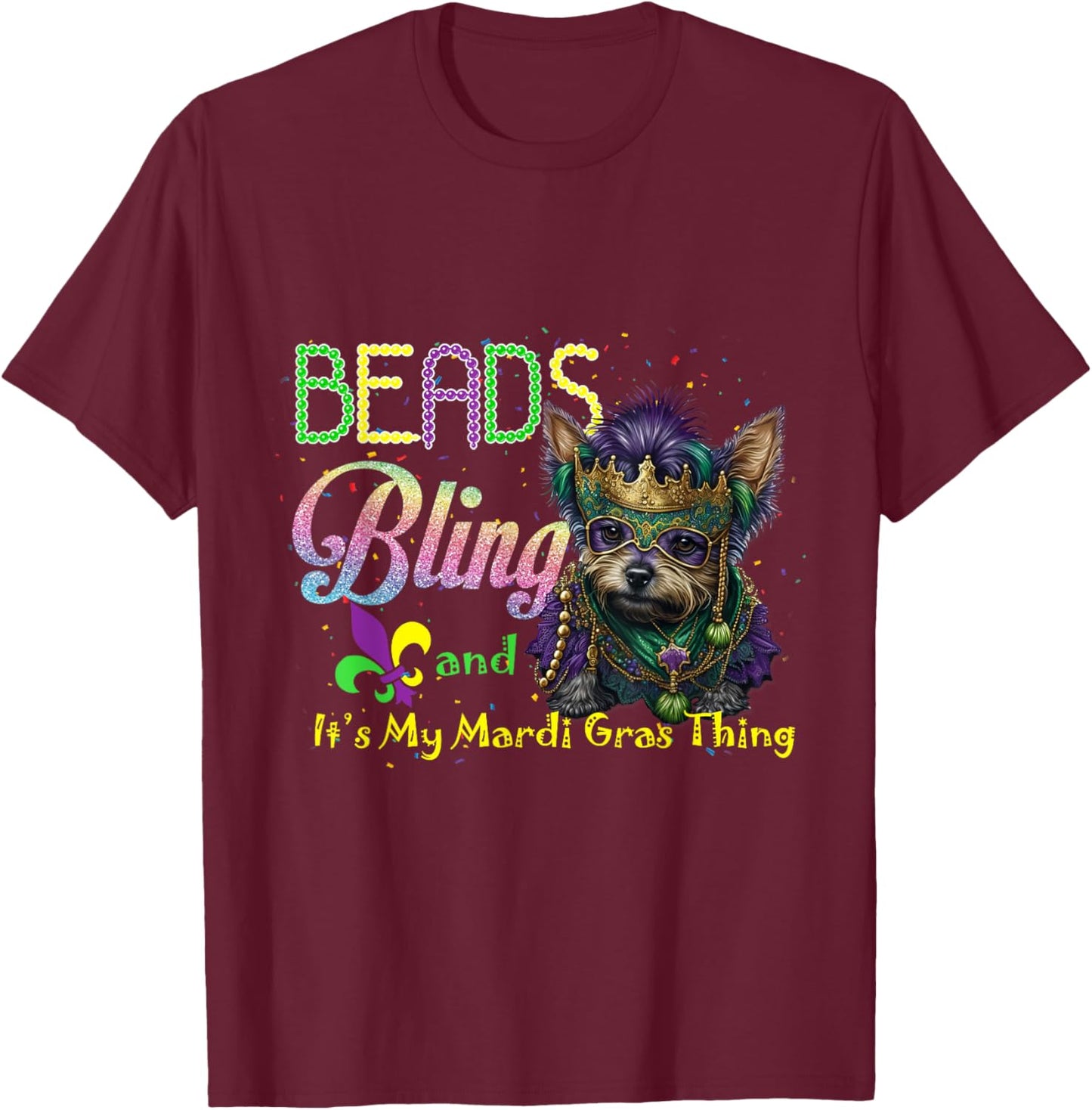 Beads Bling Yorkie Mardi Gras Thing Carnival Masquerade T-Shirt - T-Shirt | Maroon