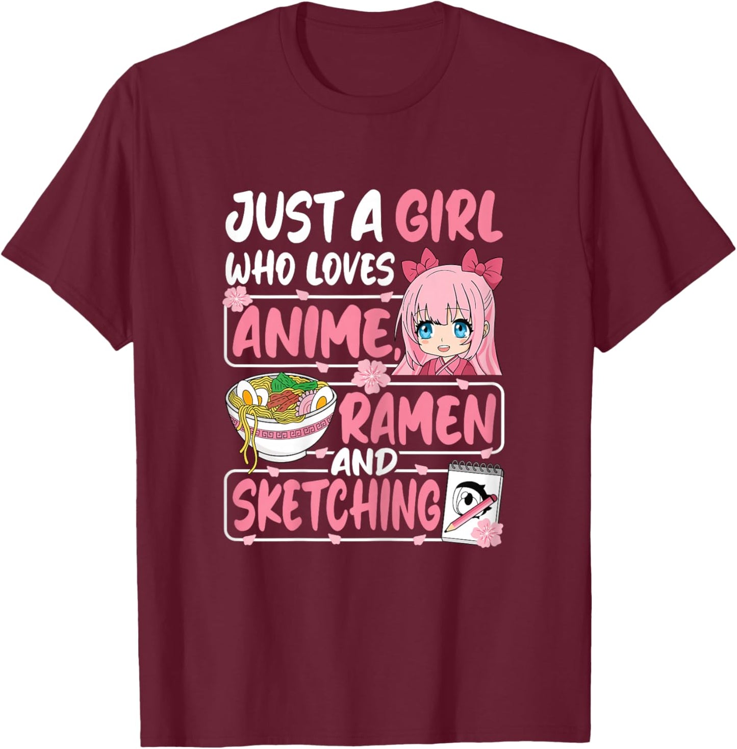 Just A Girl Who Loves Anime Ramen and Sketching Japan Women T-Shirt - T-Shirt | Maroon