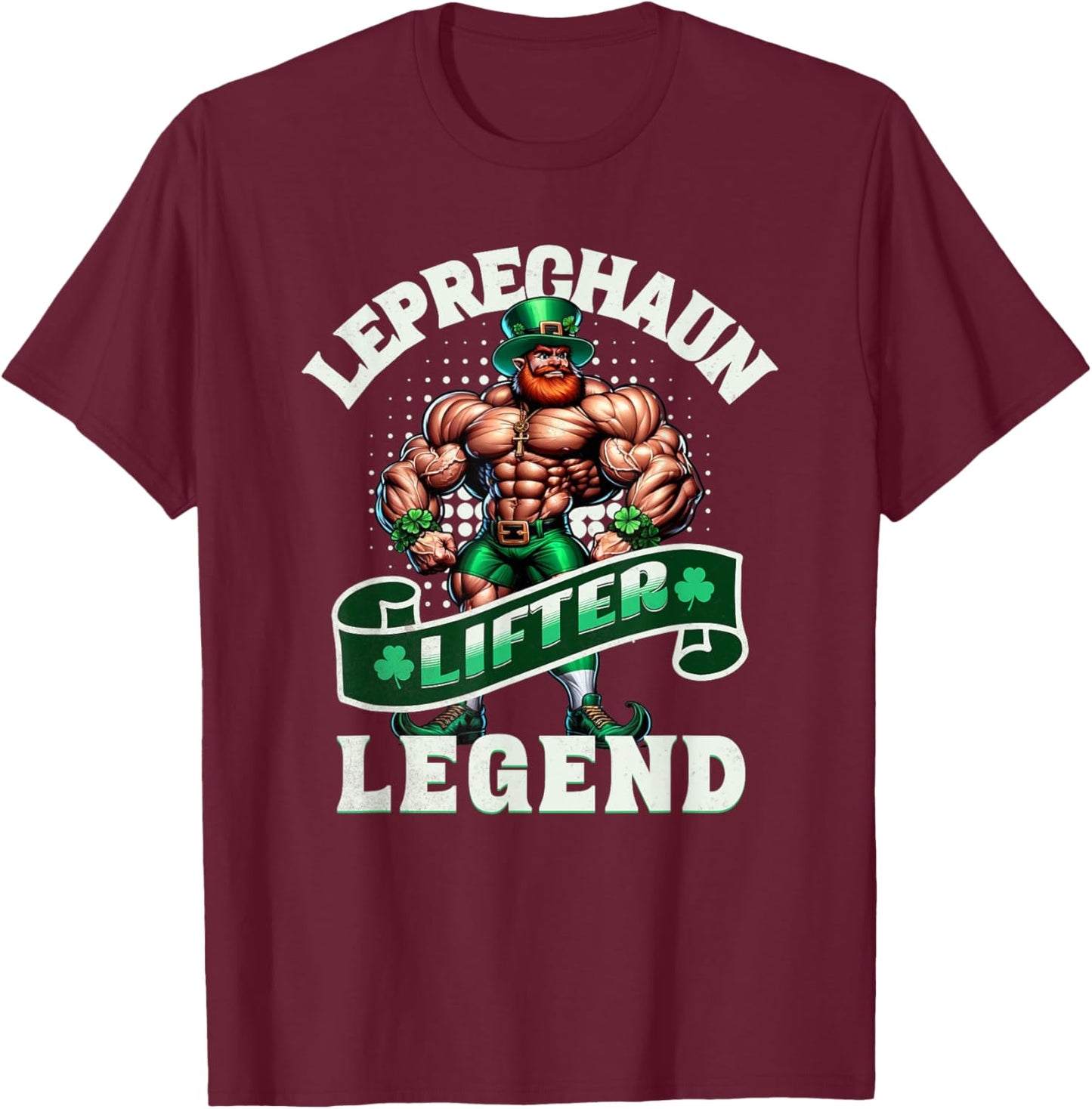 Leprechaun Lifter Legend Muscle Funny Irish Workout Gym T-Shirt - T-Shirt | Maroon