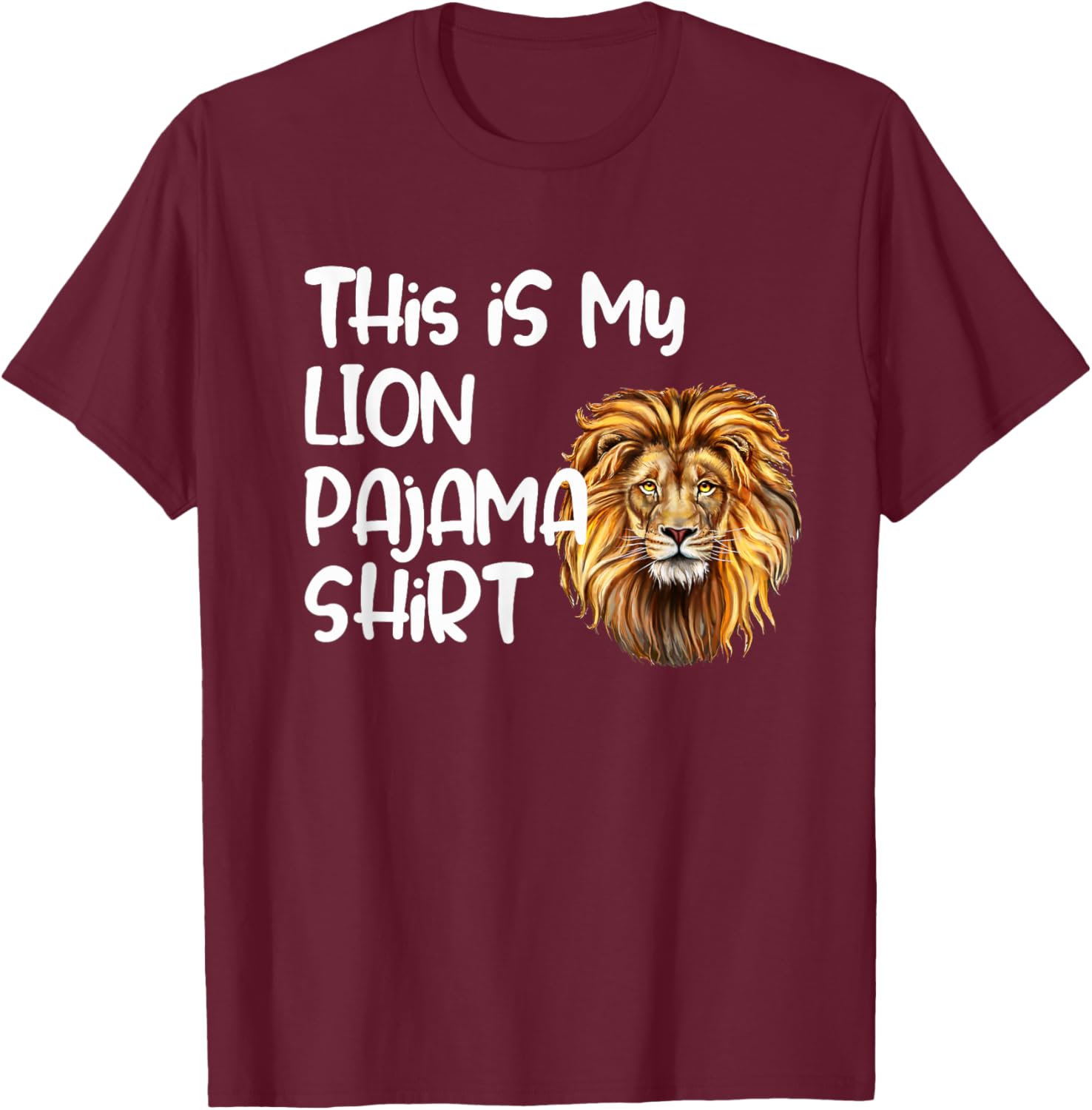 This is My Lion Pajama Shirt for Players Kids Teens Adults T-Shirt - T-Shirt | Maroon