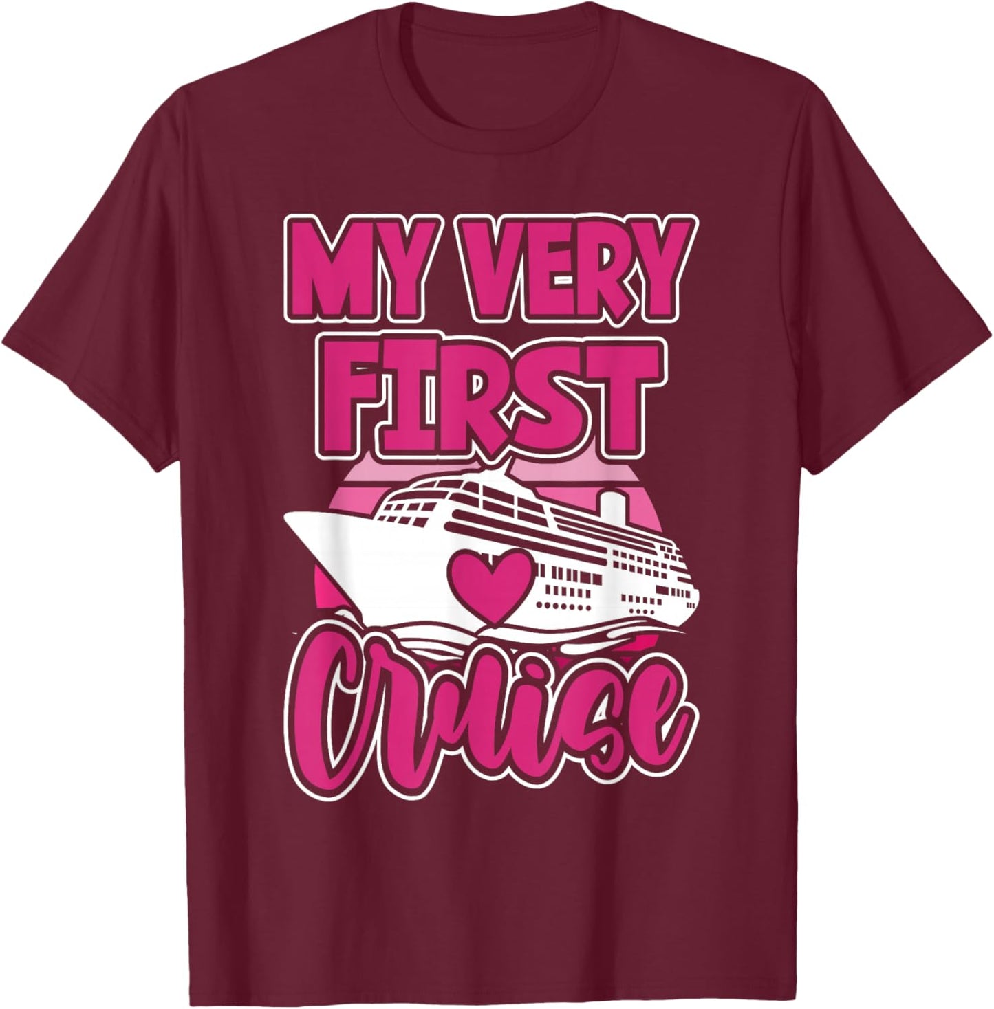 Cute Cruise For Girls My Very First Cruise T-Shirt - T-Shirt | Maroon