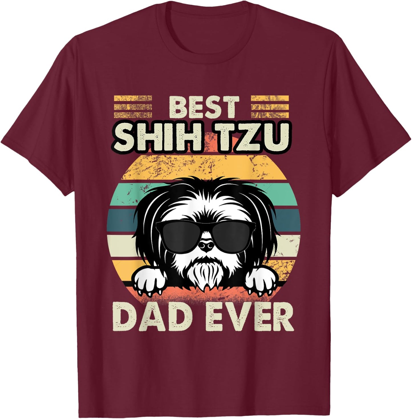 Best Shih Tzu Dad Ever Funny Shih Tzu Dad Gift Dog Lover Women Girls Kids T-Shirt - T-Shirt | Maroon
