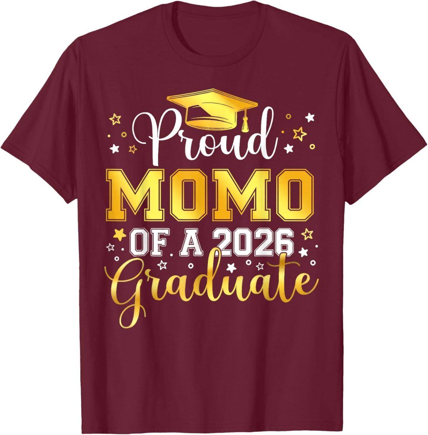 Proud Momo Of A Class Of 2026 Graduate 2026 Senior Momo T-Shirt - T-Shirt | Maroon