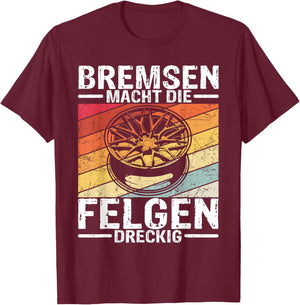 Auto Autosport Bremsen Tuning Fan KFZ Motorsport Geschenk T-Shirt - T-Shirt | Maroon