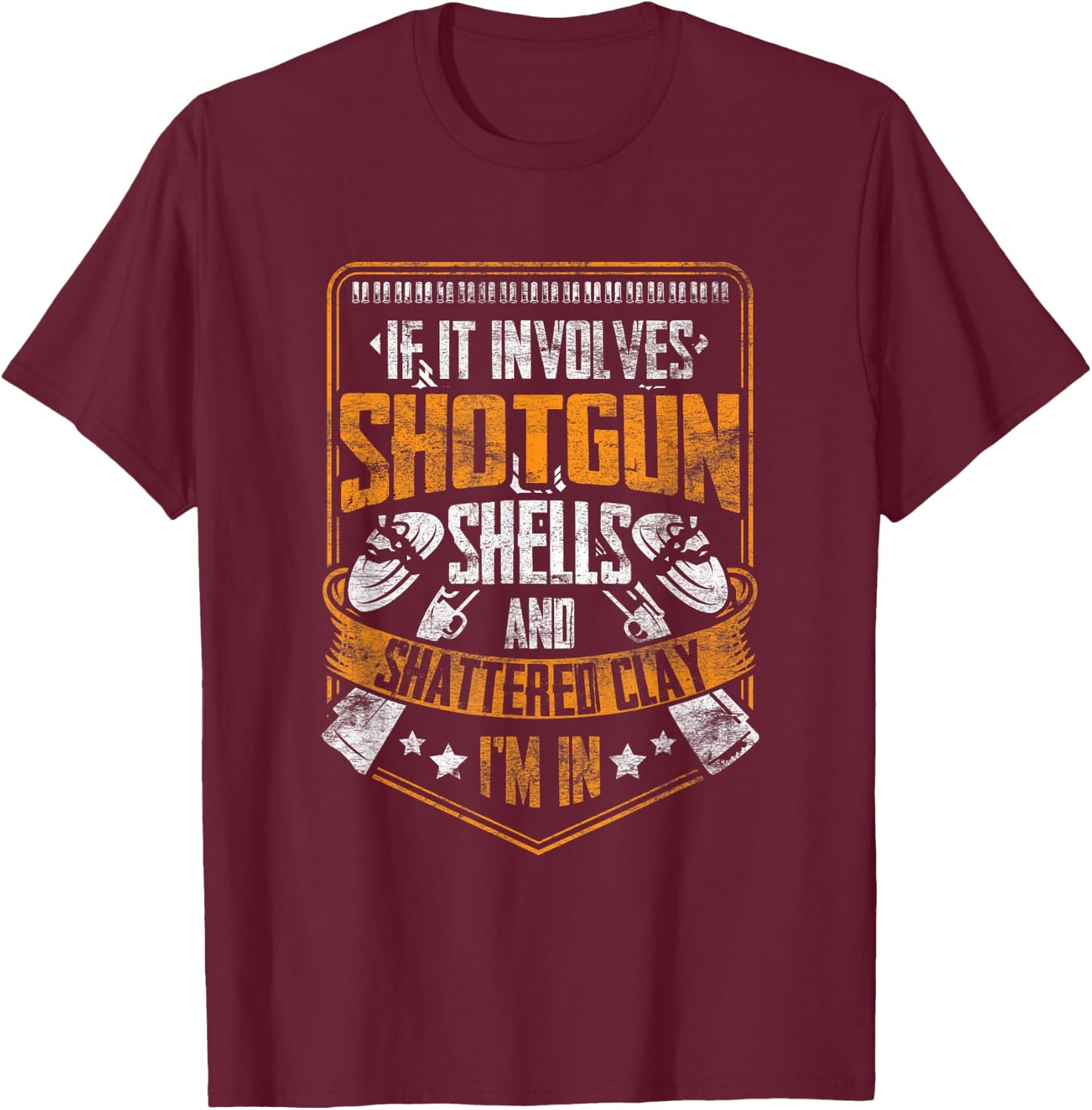 Shotgun Shells and Shattered Clay Funny Trap Skeet Shooting T-Shirt - T-Shirt | Maroon