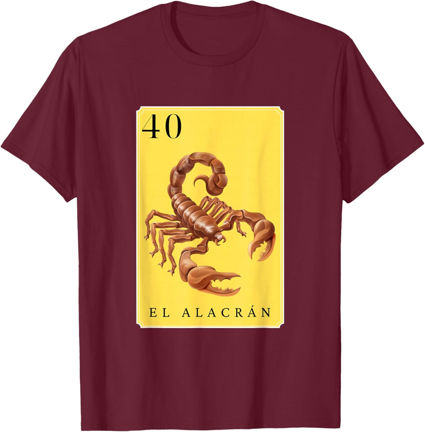 El Alacran Funny Spanish-Mexican Bingo Cards El Alacran T-Shirt - T-Shirt | Maroon
