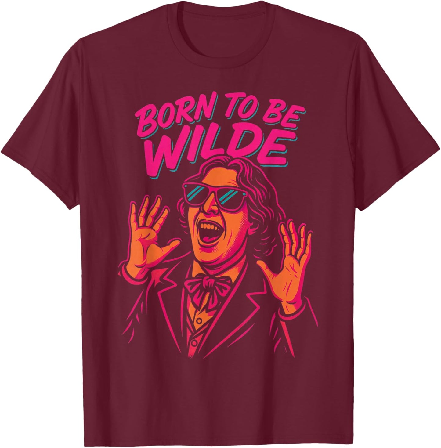 Born to Be Wilde Oscar Wilde Pop Art Literary Pun Author T-Shirt - T-Shirt | Maroon