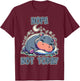 Nope Not Today Lazy Napping Sleeping Hippo Girls & Boys T-Shirt - T-Shirt | Maroon