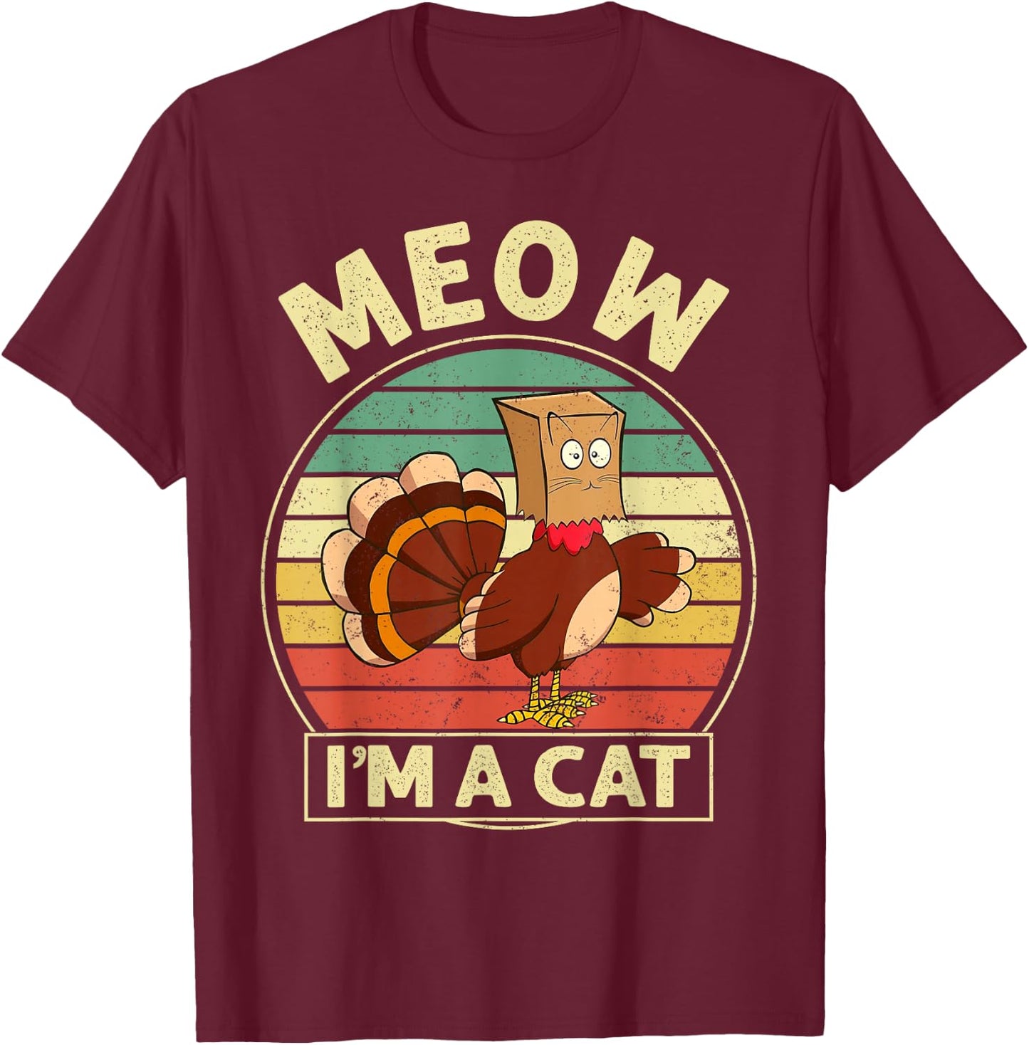 Retro Vintage Meow I'm A Cat Fall Thanksgiving Turkey Funny T-Shirt - T-Shirt | Maroon