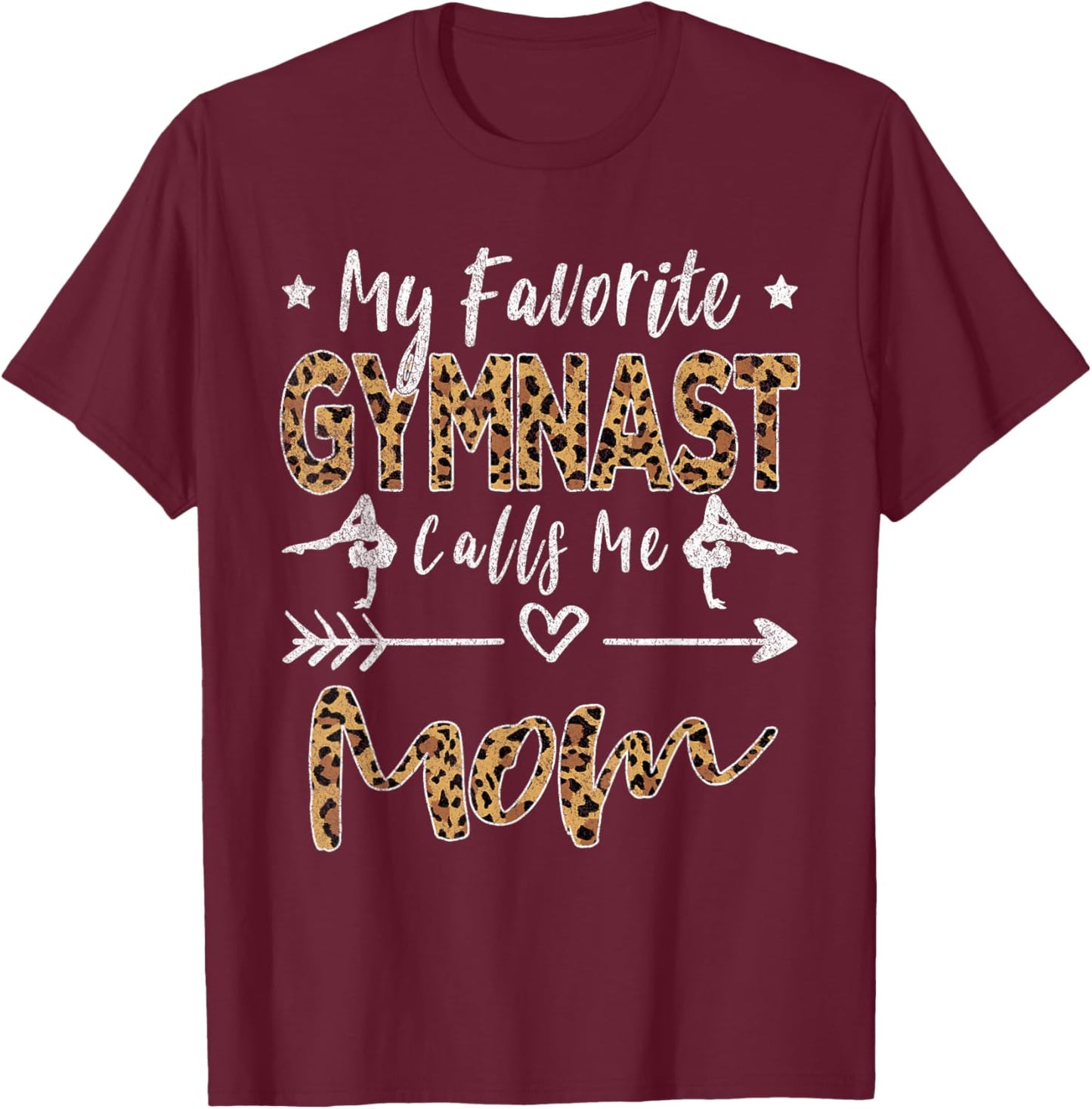 My Favorite Gymnast Calls Me Mom Gymnastics Mom T-Shirt - T-Shirt | Maroon