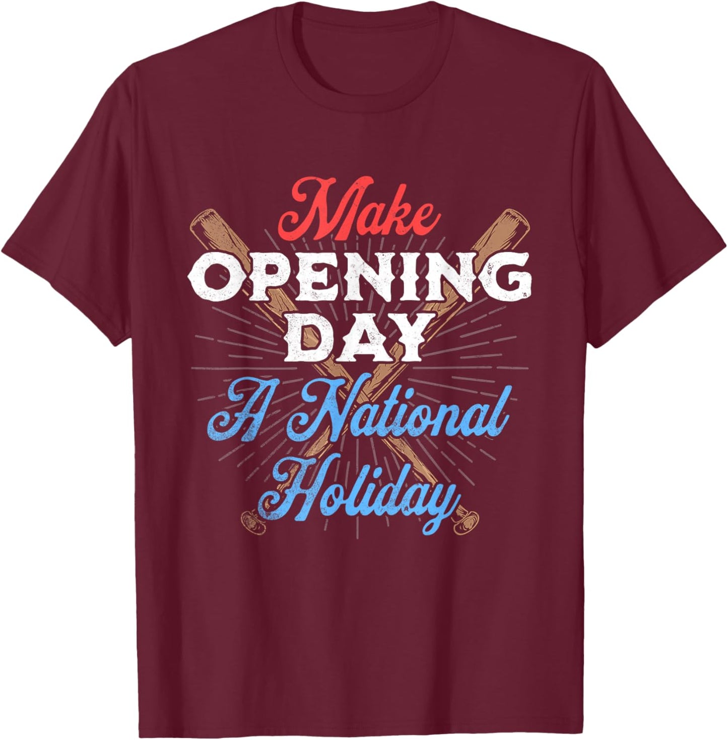 Make Opening Day A National Holiday Funny Vintage Baseball T-Shirt - T-Shirt | Maroon