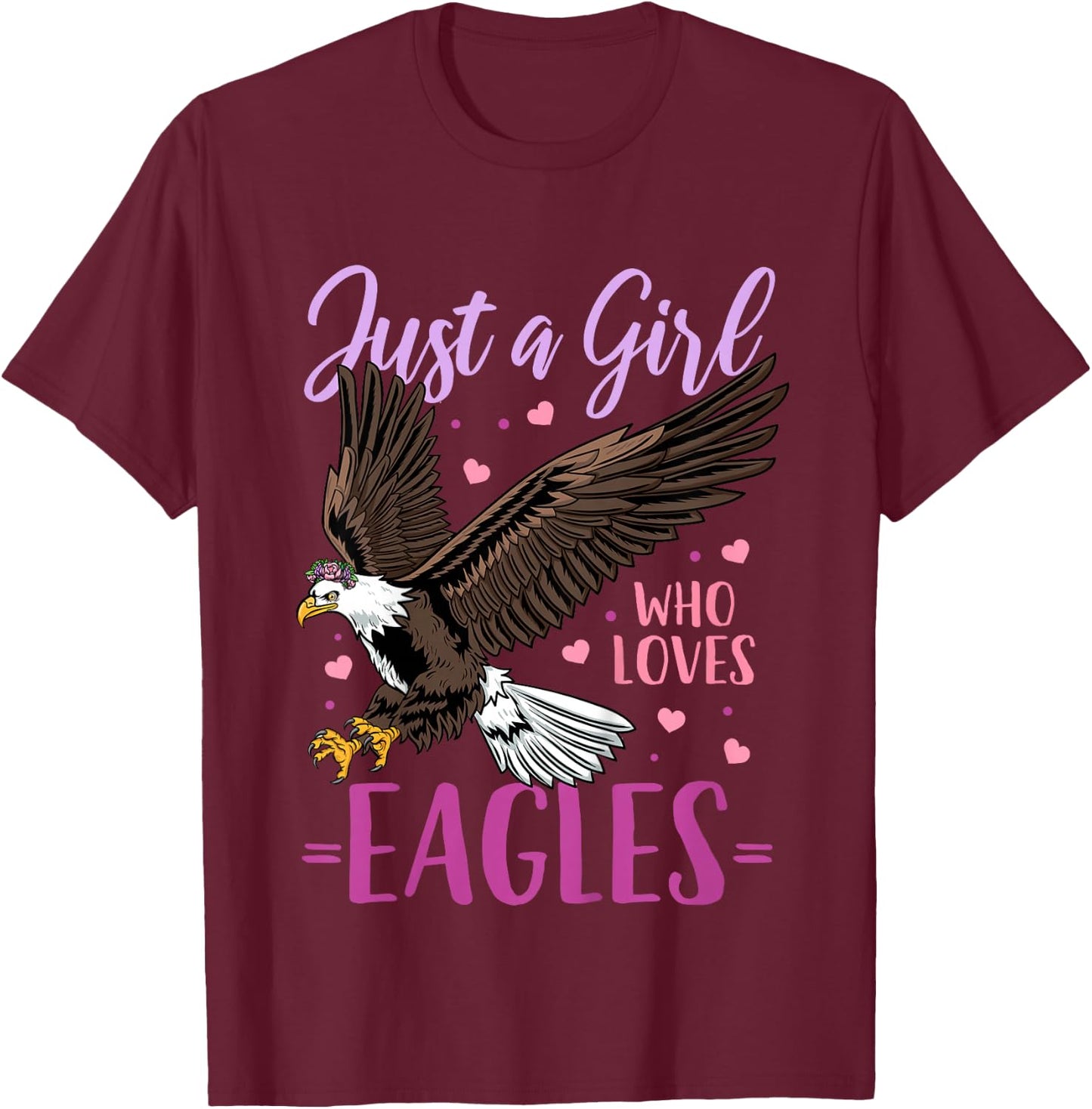 Eagle Just A Girl Eagles Gift T-Shirt - T-Shirt | Maroon
