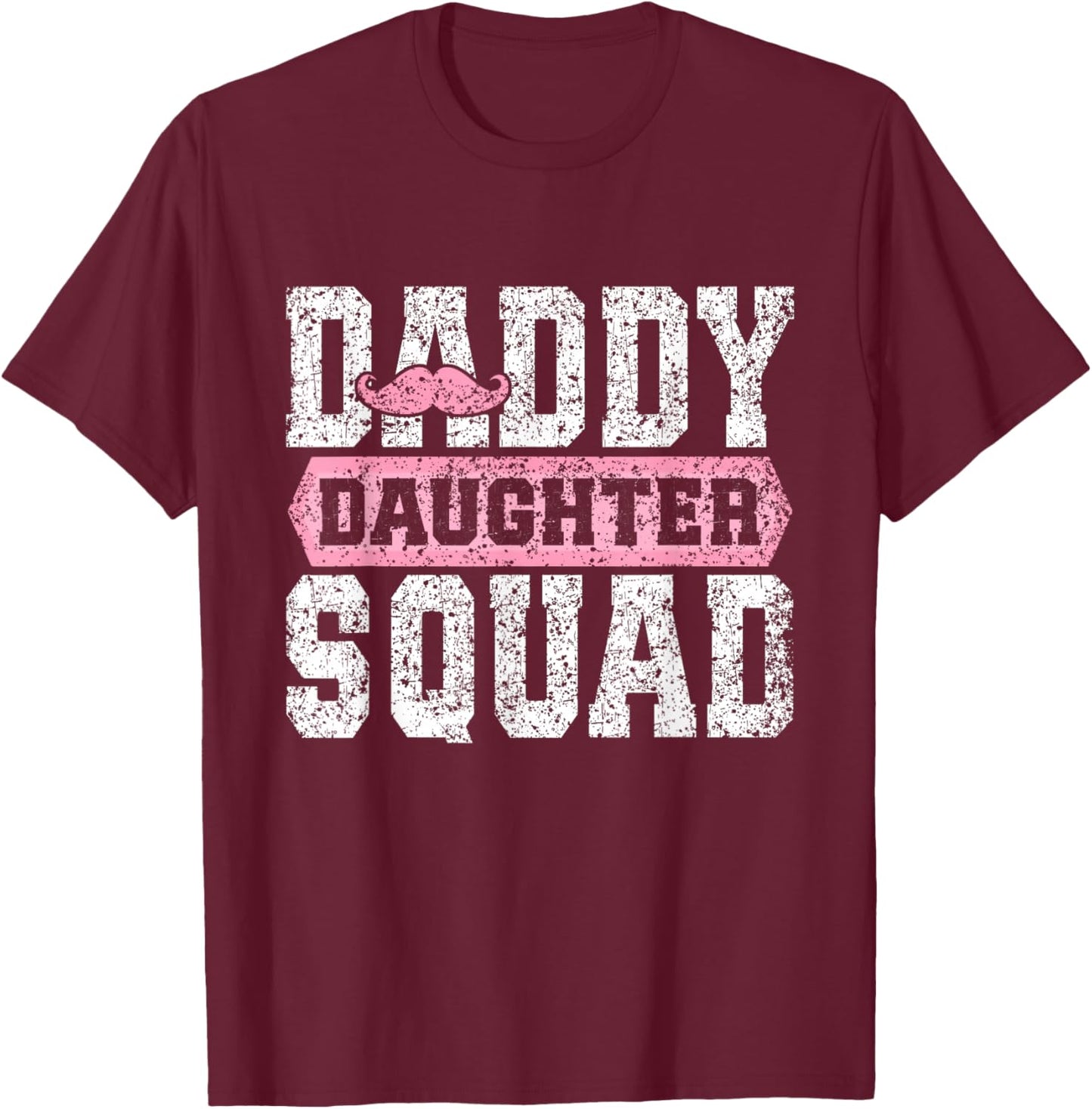 Daddy Daughter Squad Matching Dad Daughters Father Daughter T-Shirt - T-Shirt | Maroon