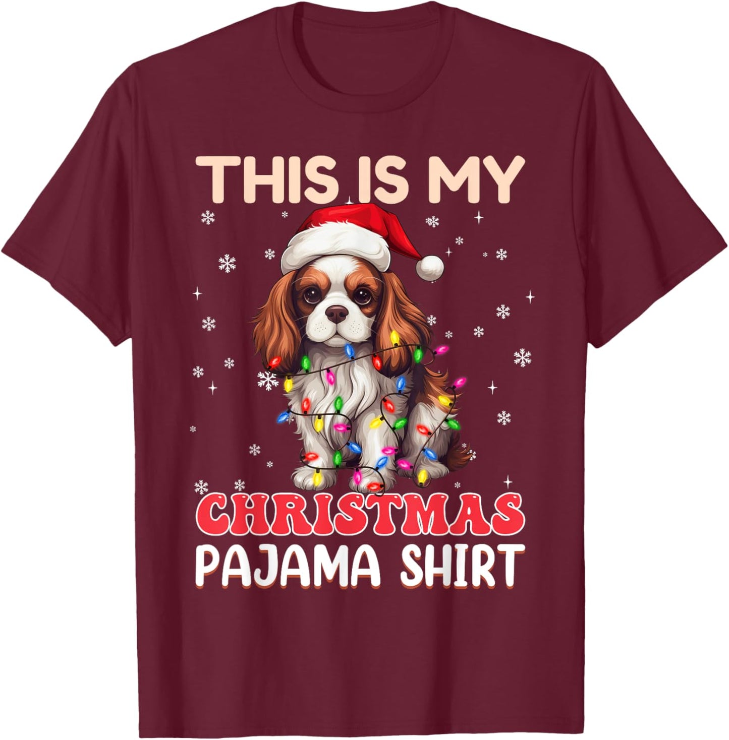 My Christmas Pajama Cavalier King Charles Spaniel Dog Women Kids T-Shirt - T-Shirt | Maroon