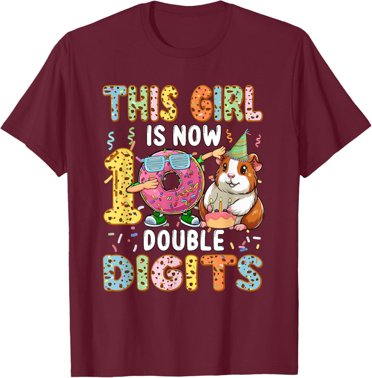 Girl Costume 10 Double Digits Funny 10th Birthday Guinea Pig T-Shirt - T-Shirt | Maroon