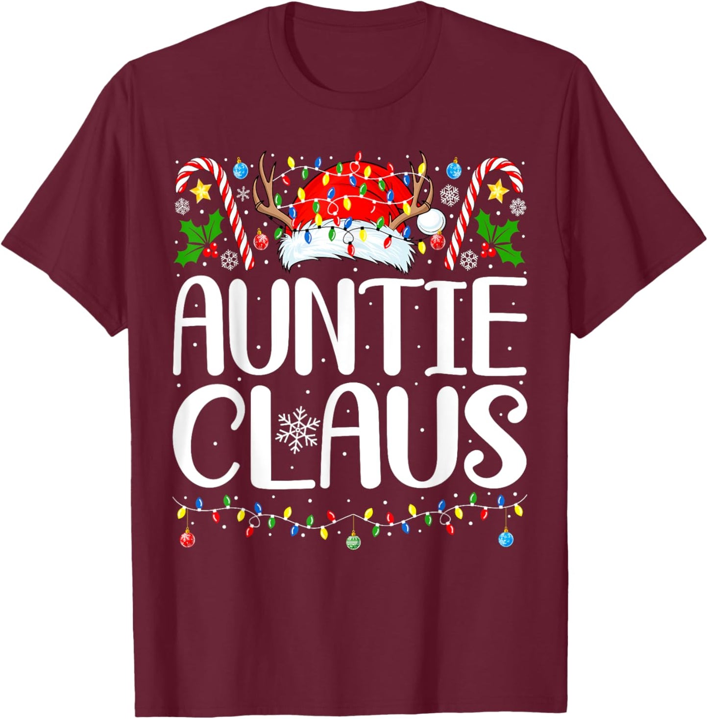 Auntie Claus Christmas Aunt Xmas Matching Family Christmas T-Shirt - T-Shirt | Maroon