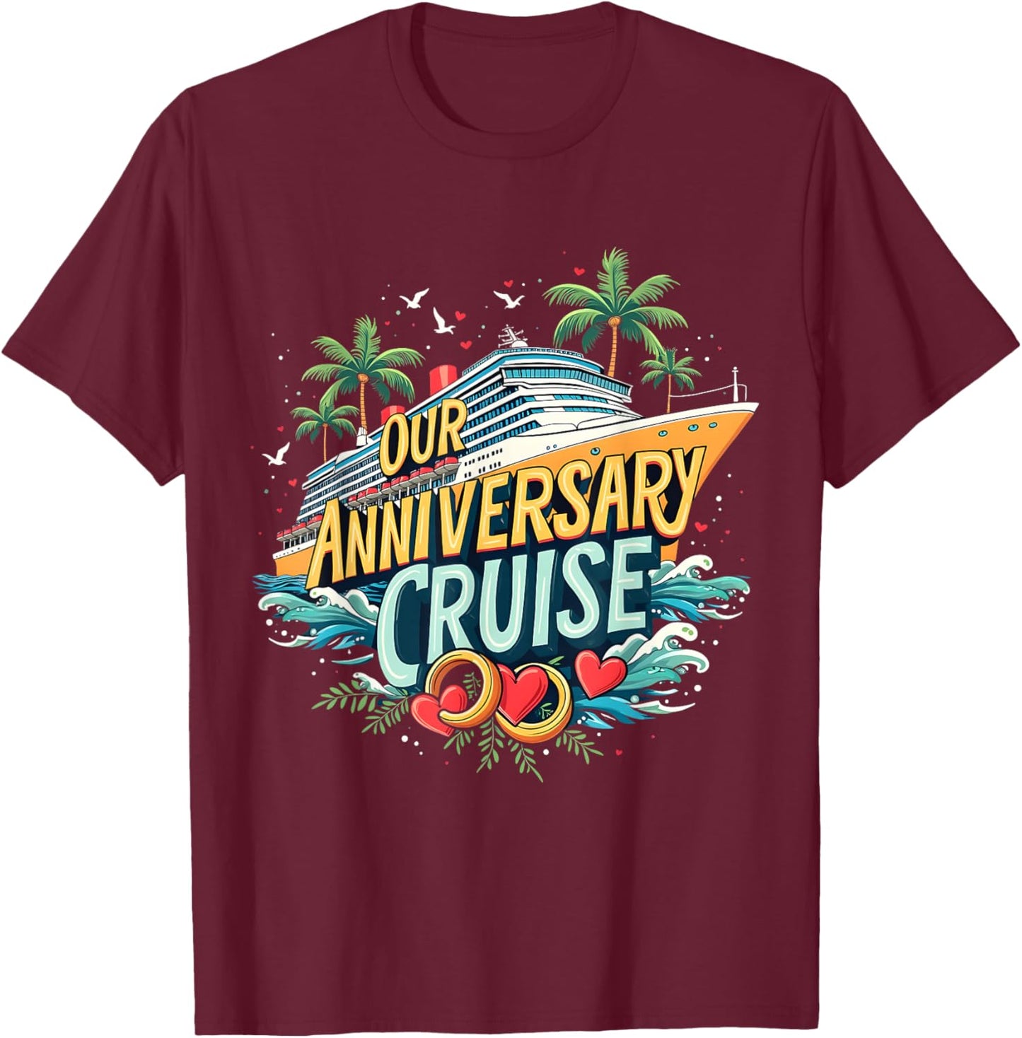Cruise 2025 Our Anniversary Cruise Adventure Couple Matching T-Shirt - T-Shirt | Maroon