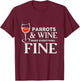 PARROTS And Wine Make Everything Fine PARROT T-Shirt - T-Shirt | Maroon