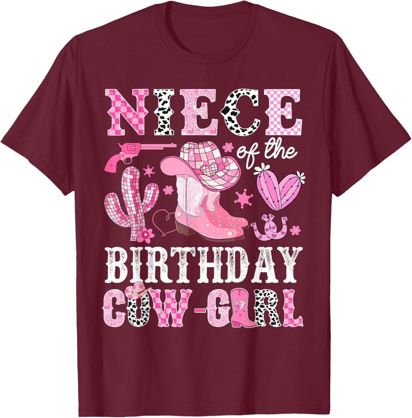 Niece Of The Birthday Cow-Girl Rodeo Cowgirl Bday T-Shirt - T-Shirt | Maroon