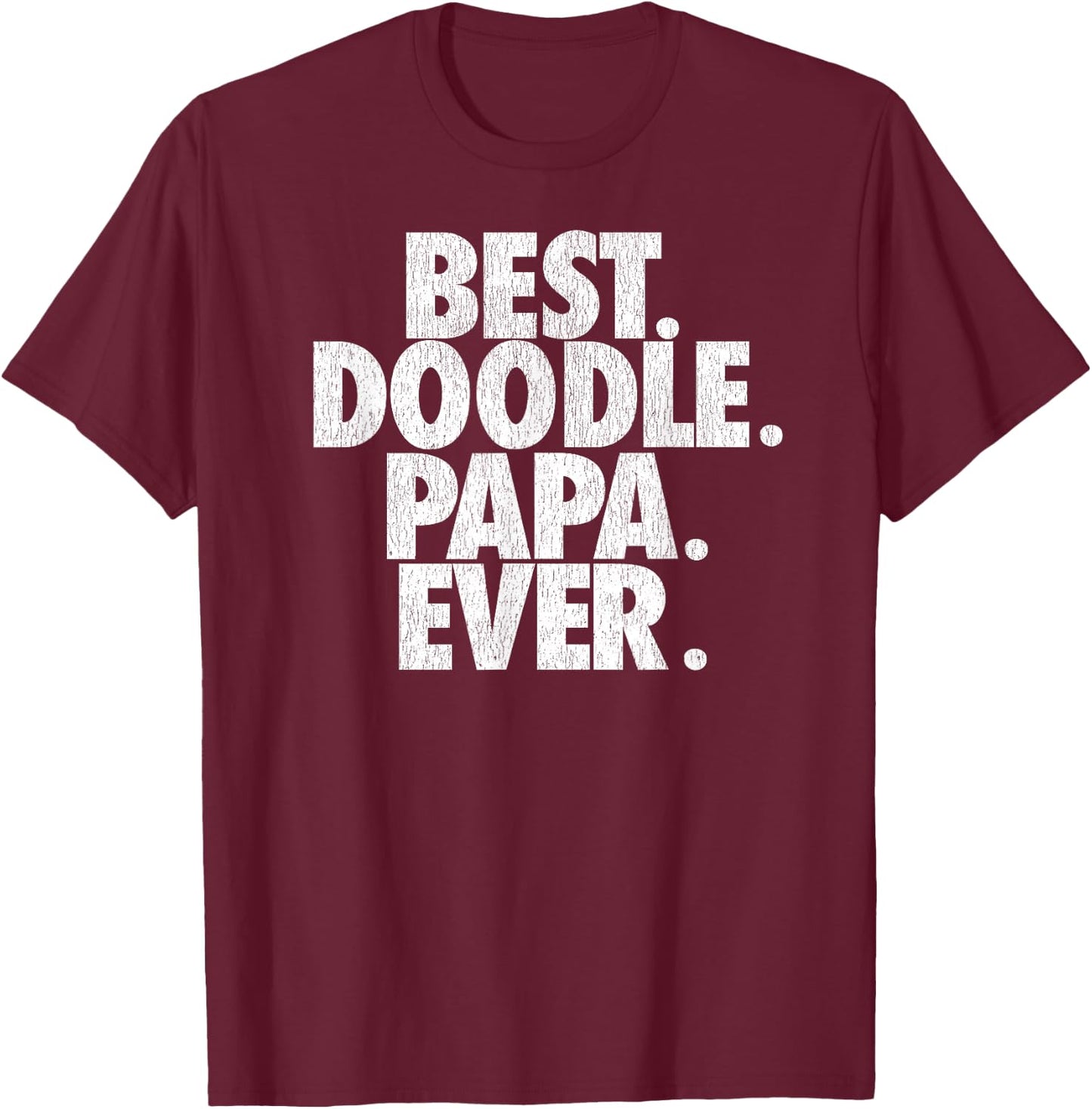 Goldendoodle Dad - Best Doodle Papa Ever T-Shirt - T-Shirt | Maroon