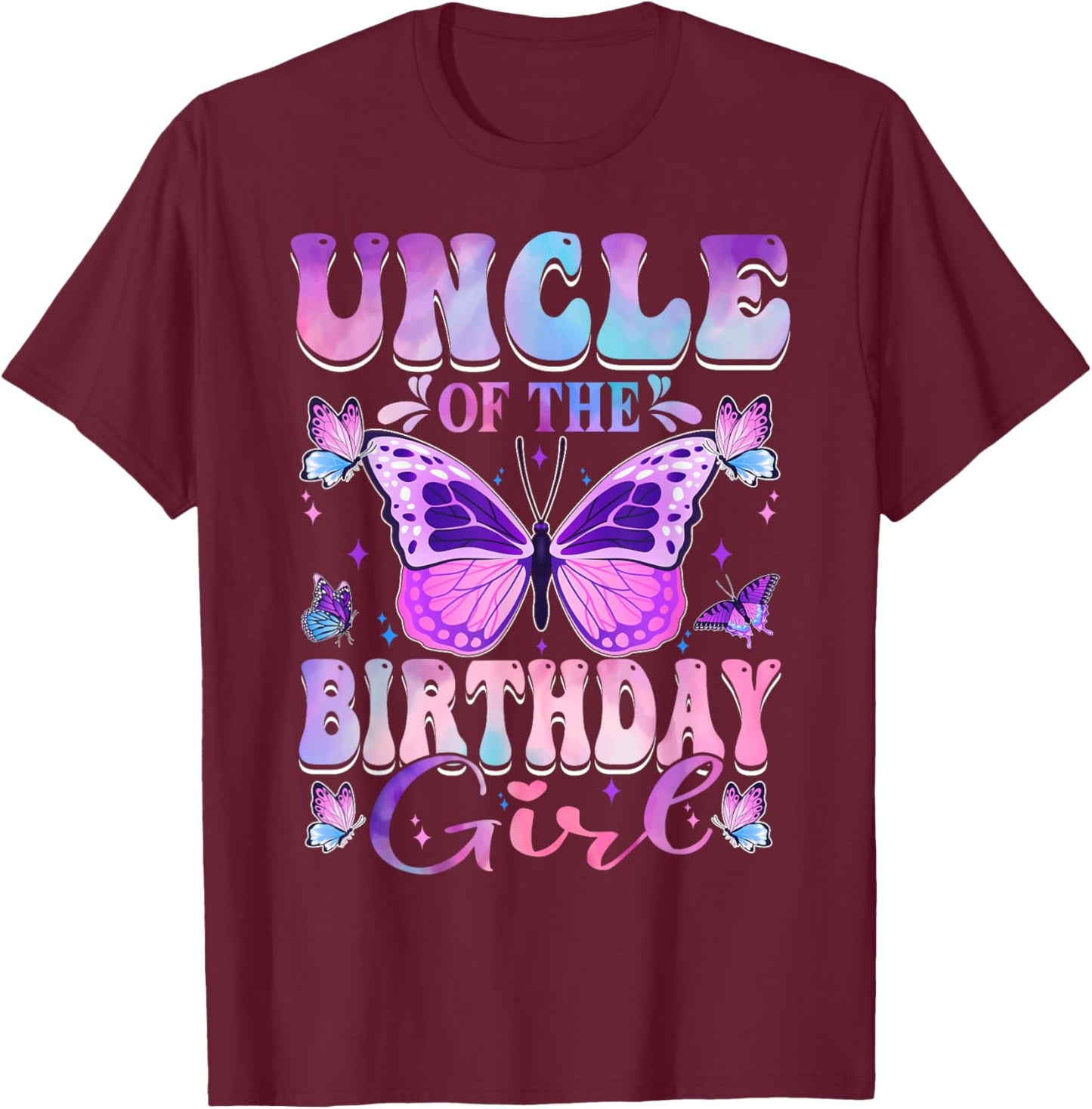 Uncle Of The Birthday Girl Butterfly Party Matching Family T-Shirt - T-Shirt | Maroon