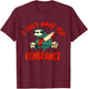 funny I Only Wake For Vengeance Sloth i likes dark humor T-Shirt - T-Shirt | Maroon