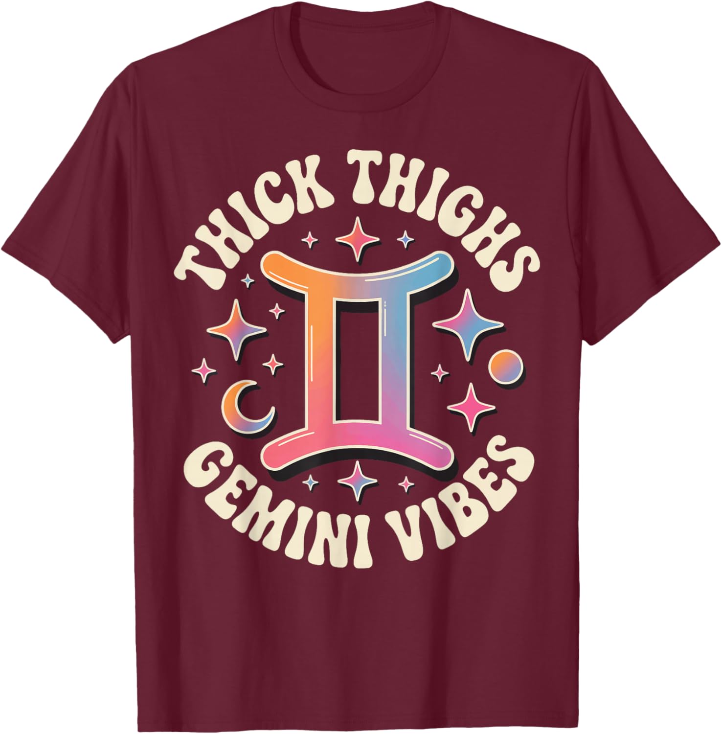 Thick Thighs Gemini Vibes T-Shirt - T-Shirt | Maroon