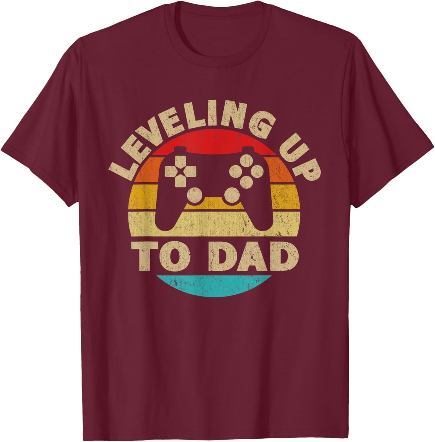 Leveling Up To Dad Funny Gamer Gaming Promoted To Daddy T-Shirt - T-Shirt | Maroon
