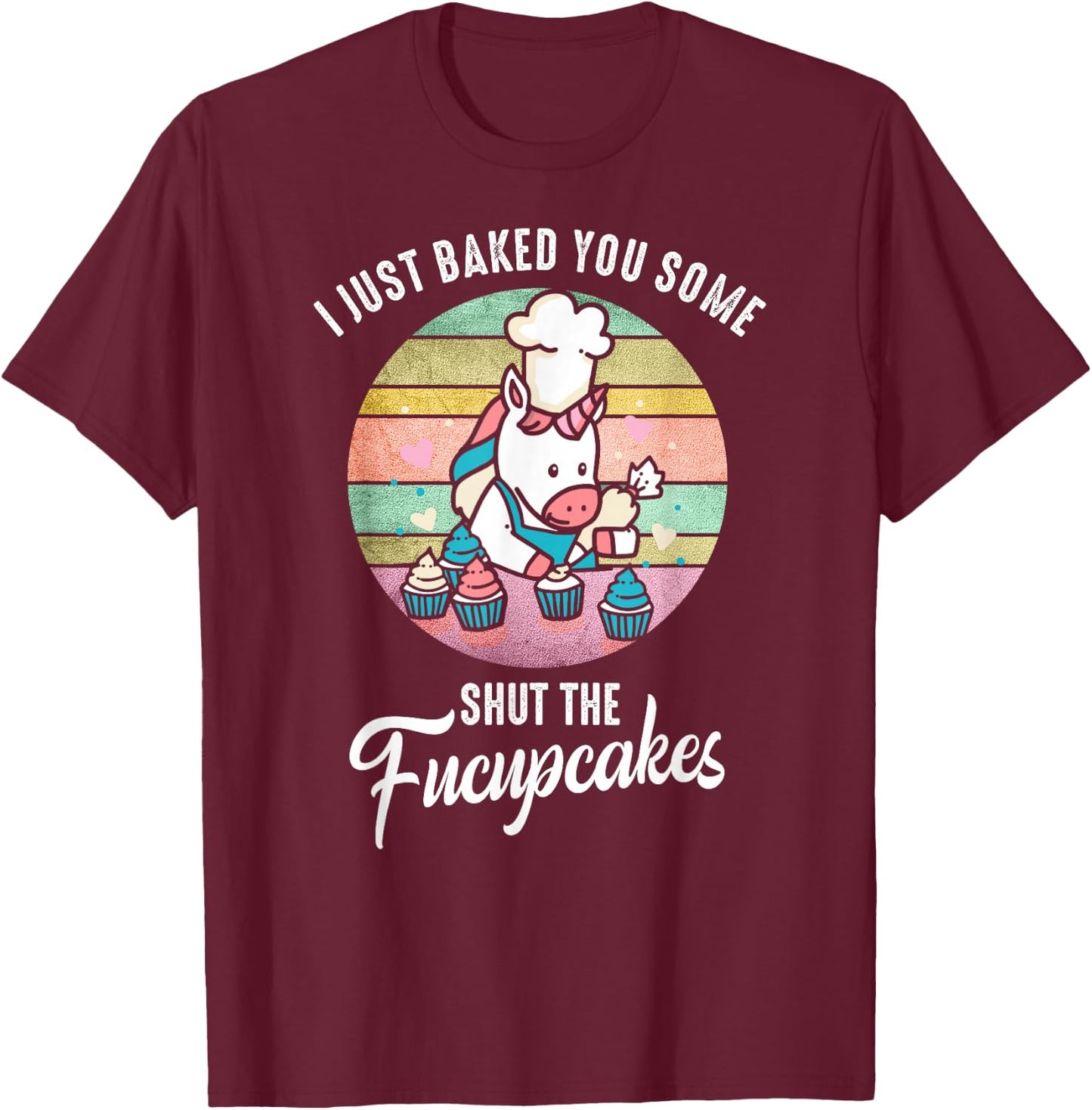 Shut the Fucupcakes - Funny Unicorn Cuss Shirt Gift T-Shirt - T-Shirt | Maroon