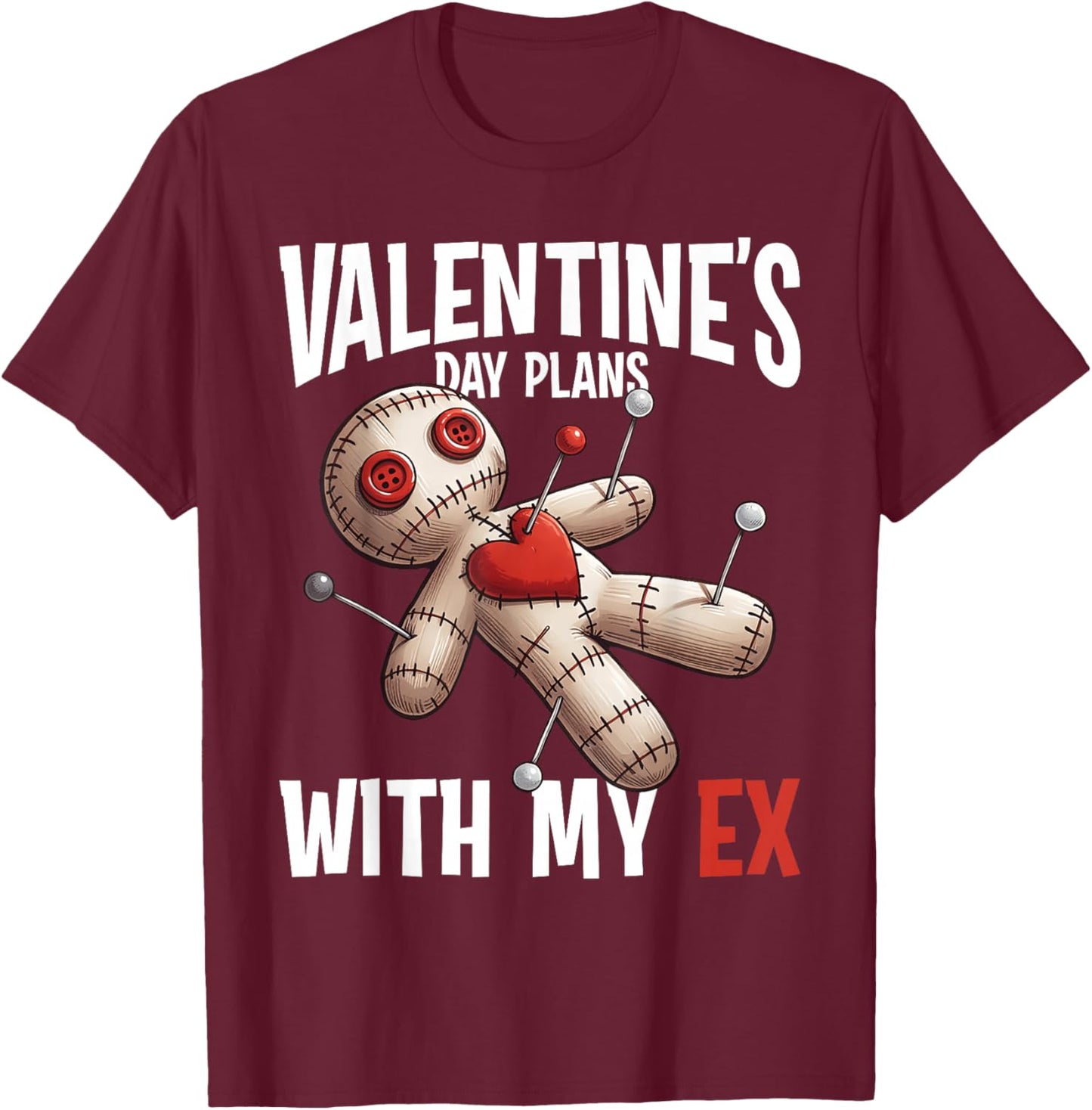 Plan With My Ex Funny Voodoo Doll Valentine Curse T-Shirt - T-Shirt | Maroon