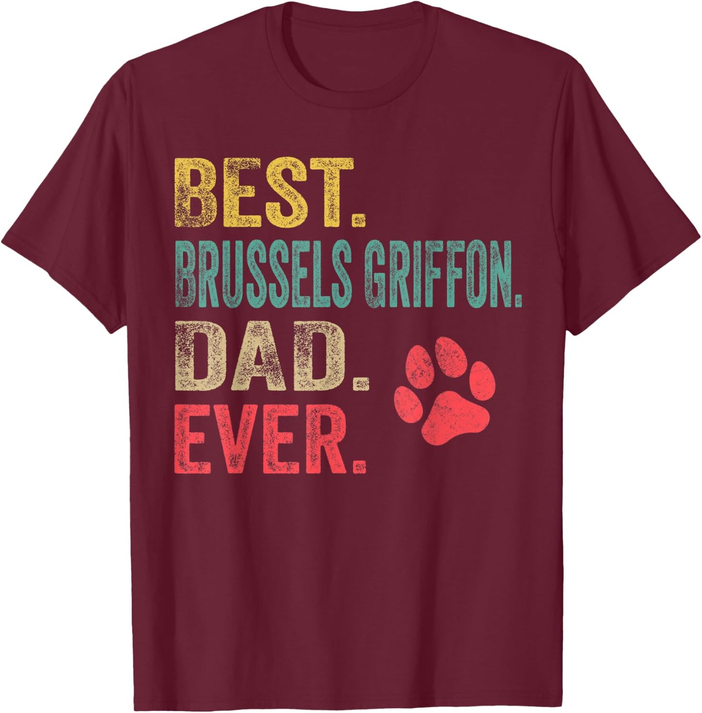 Best Brussels Griffon Dad ever Vintage Father Dog Lover T-Shirt - T-Shirt | Maroon