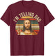 I'm Telling Dad Shirt Funny Religious Christian Jesus Meme T-Shirt - T-Shirt | Maroon